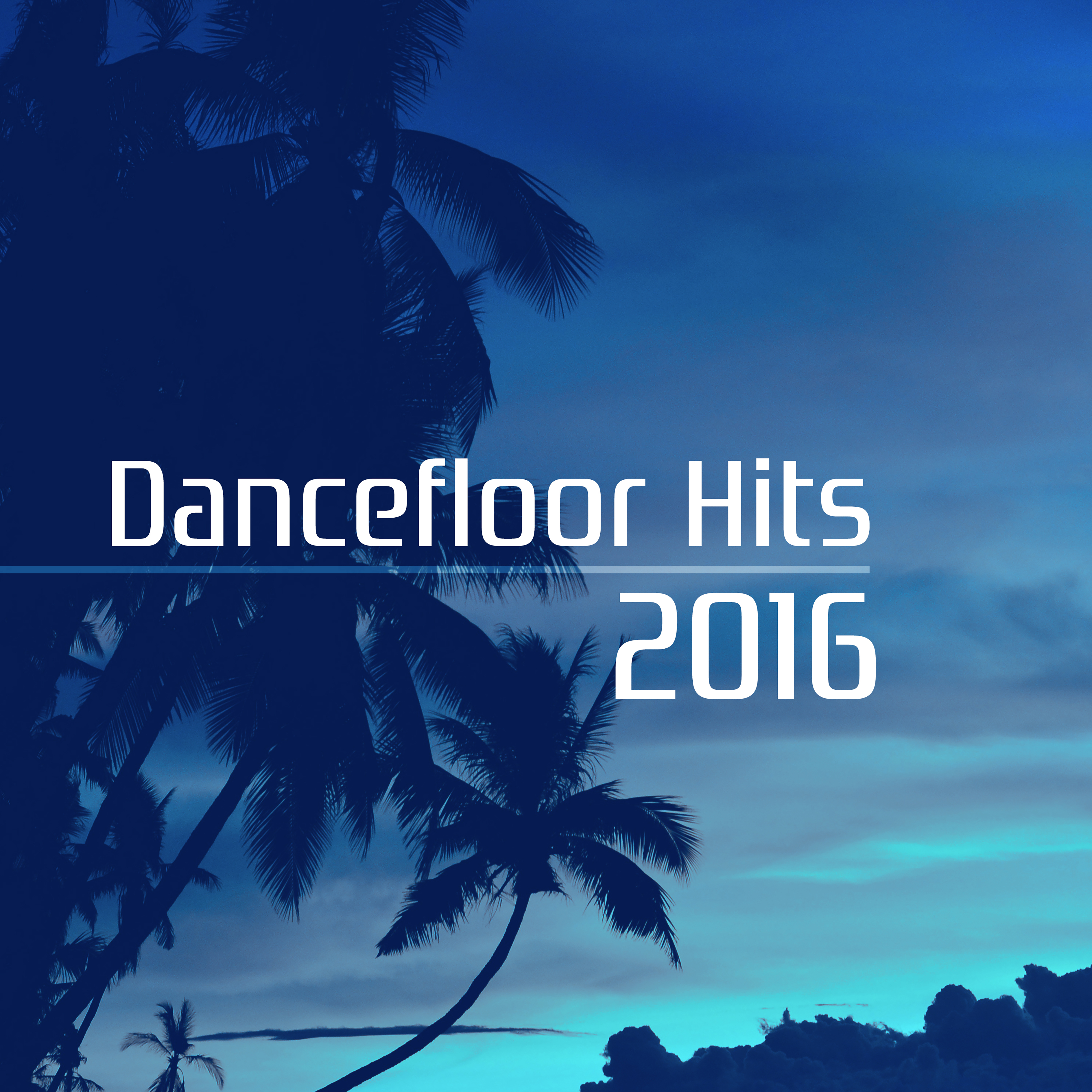 Dancefloor Hits 2016 – The Best Tracks of Chill Out 2016, Chill Out Lounge, Electro Music