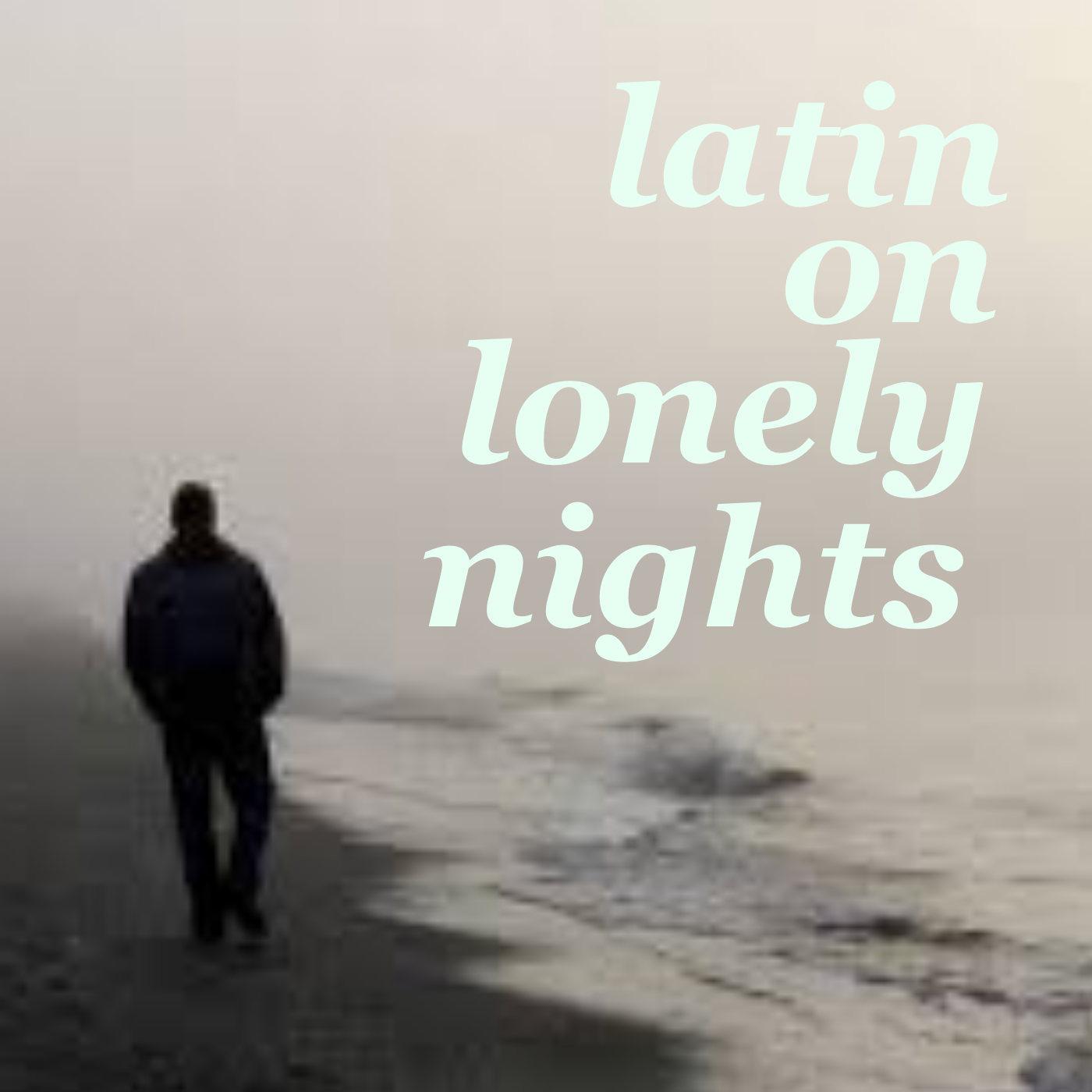 Latin On Lonely Nights