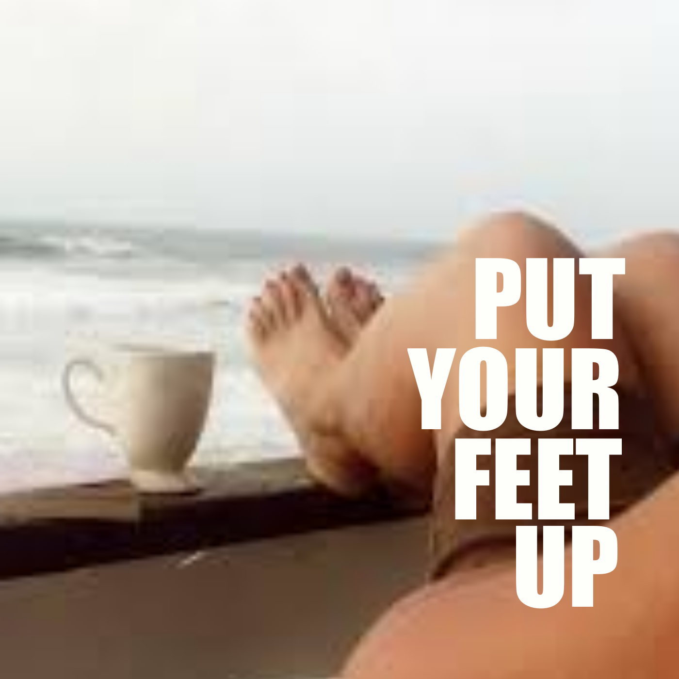 Put Your Feet Up