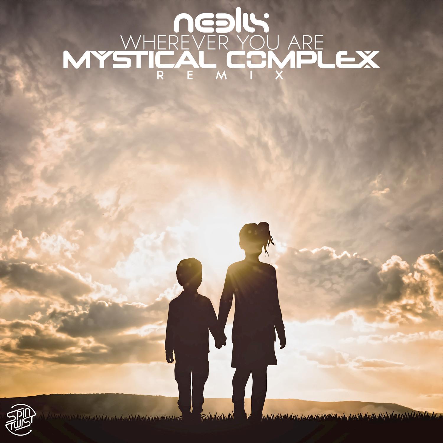 Wherever You Are (Mystical Complex Remix)