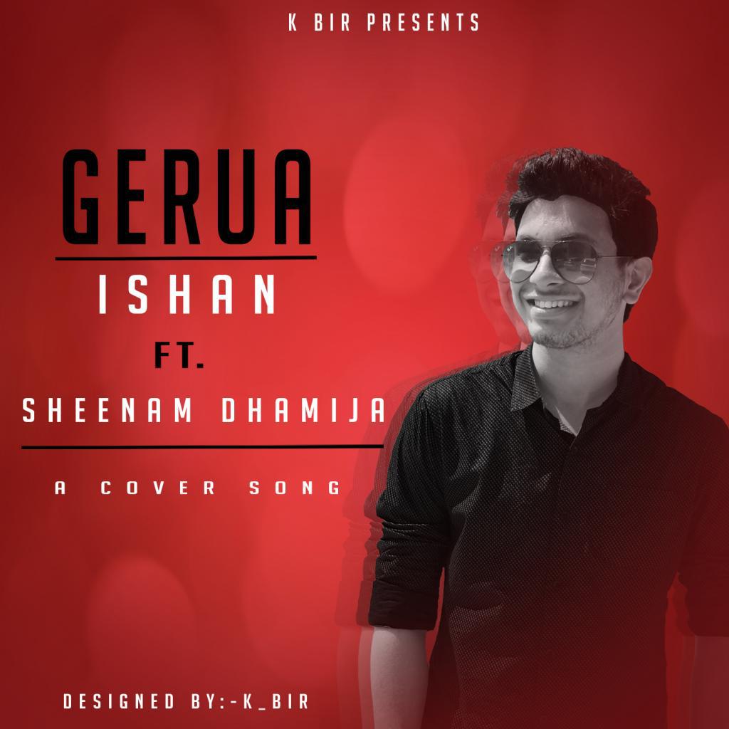 Gerua (feat. Ishan & Sheenam)