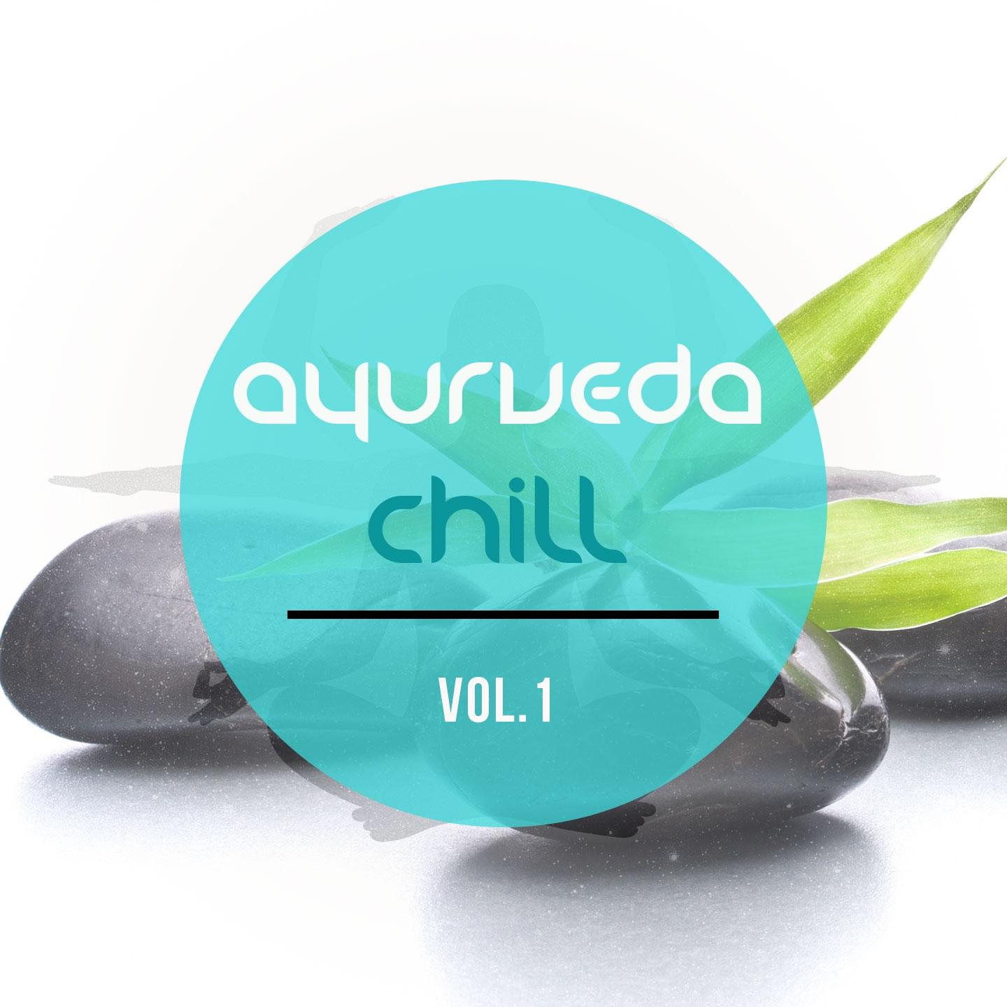 Ayurveda Chill, Vol. 1 (Relaxing Tunes for Meditation and Yoga for the Old Indian Art of Healing)