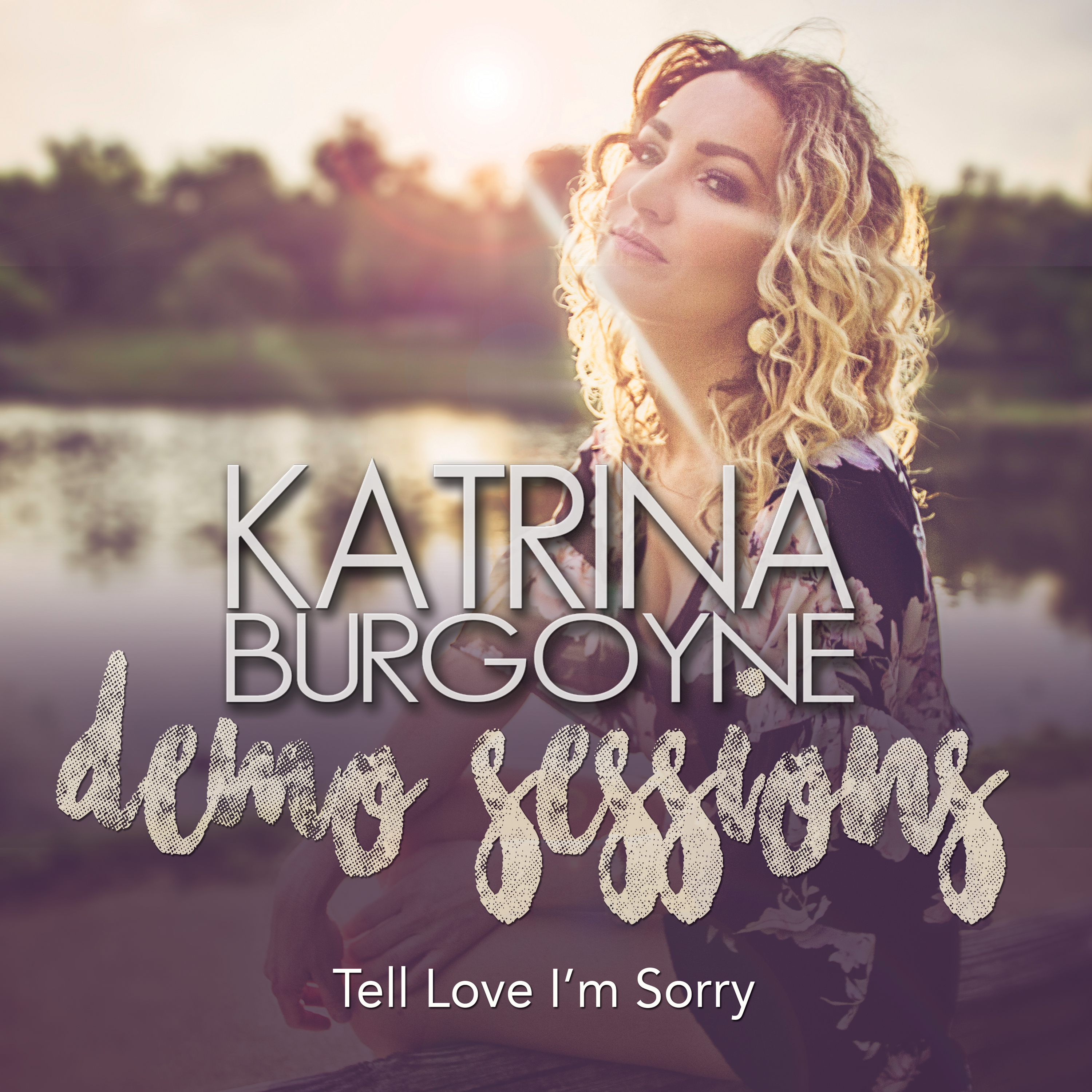 Tell Love I'm Sorry: The Demo Sessions