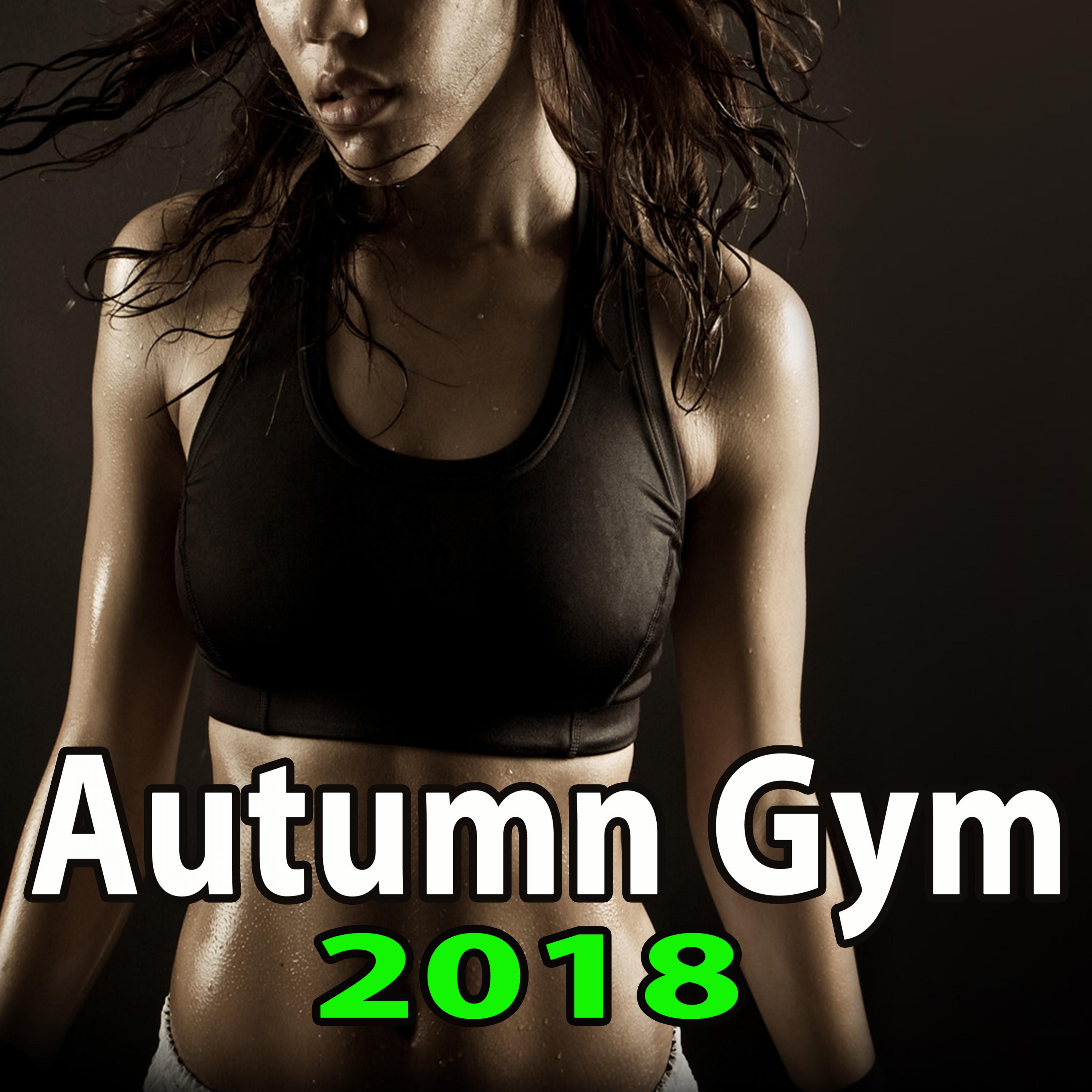 Autumn Gym 2018 (128-130 Bpm) & DJ Mix