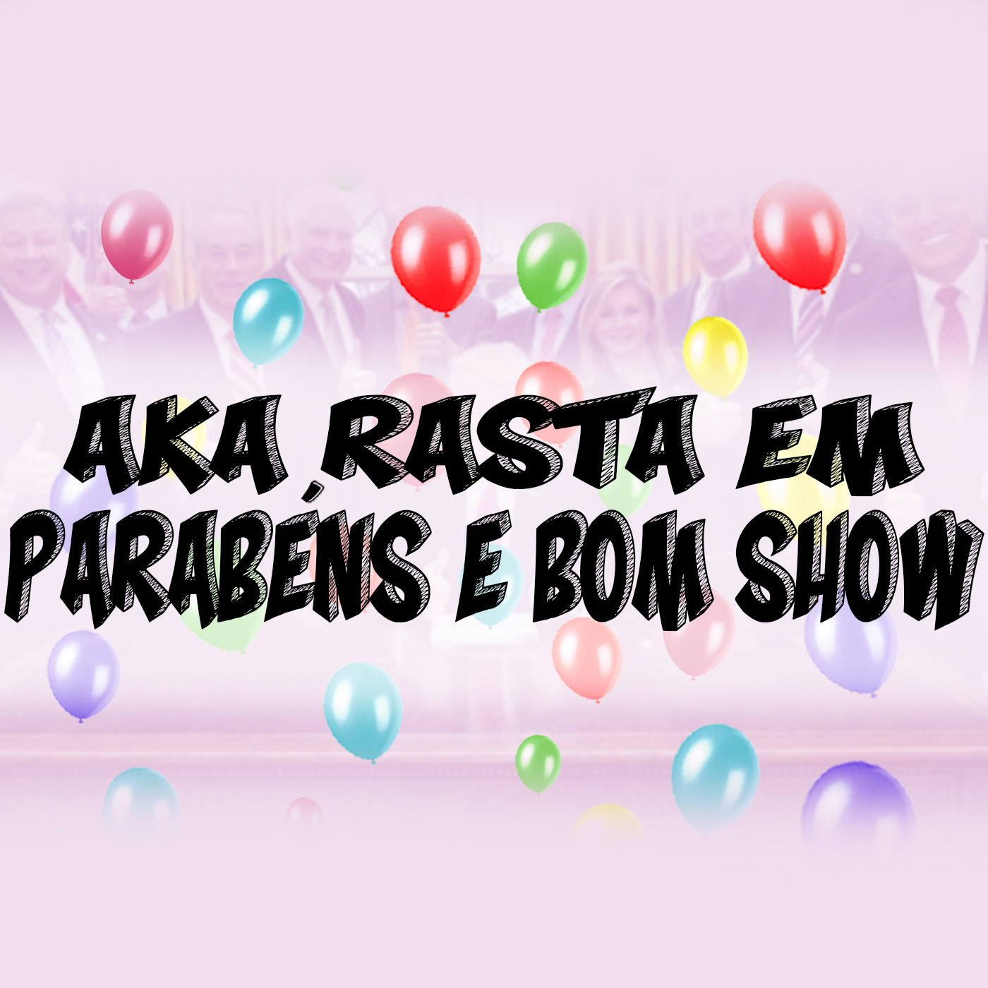 Parabéns e Bom Show