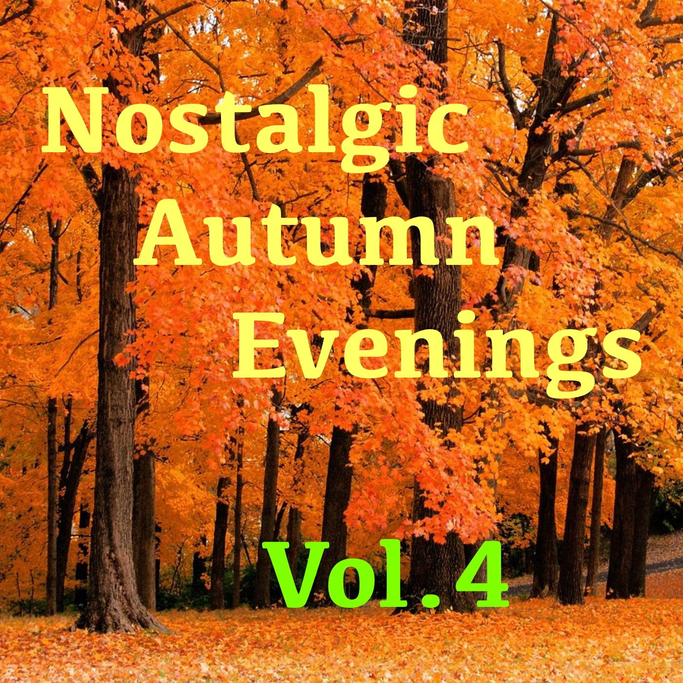 Nostalgic Autumn Evenings, Vol.4