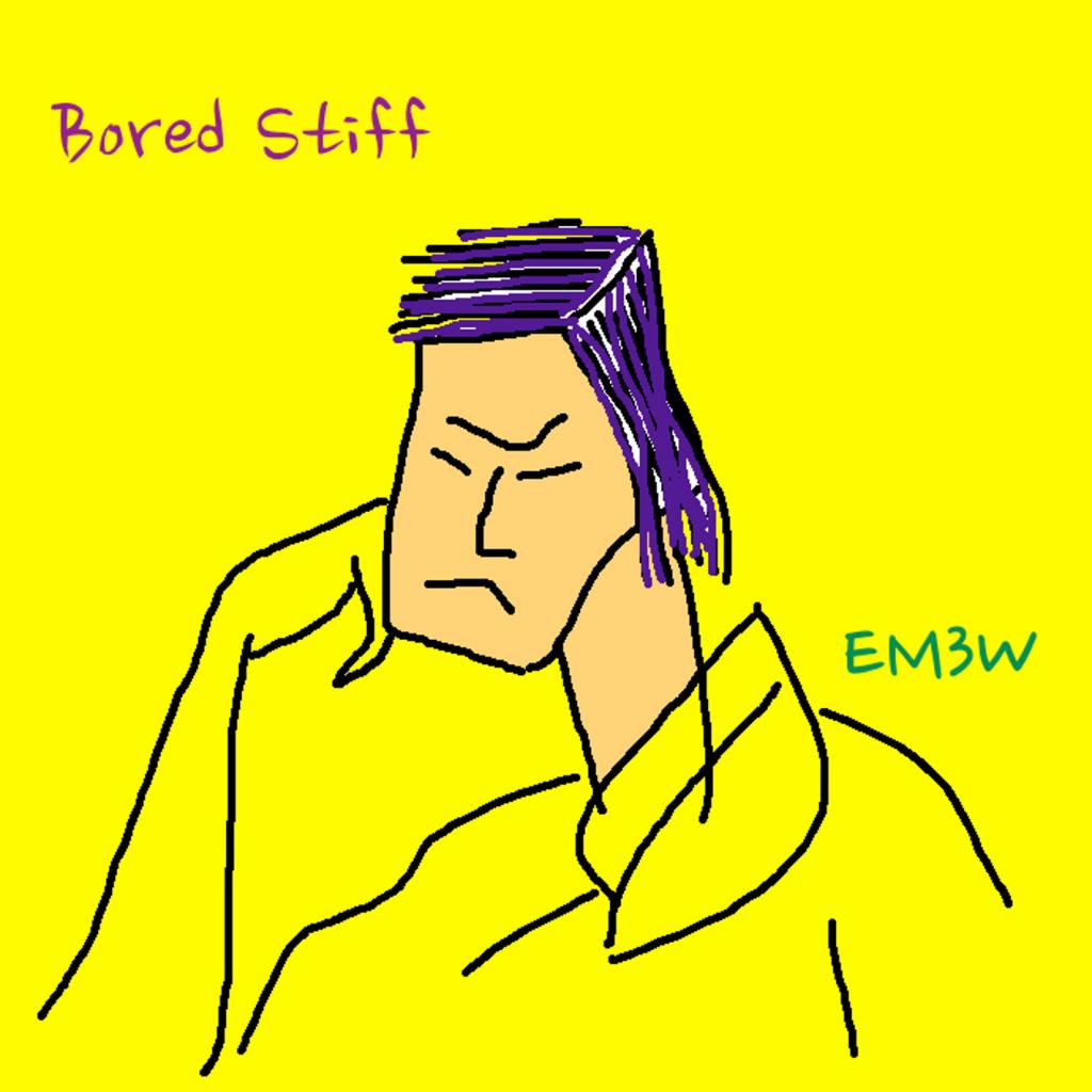 Bored Stiff