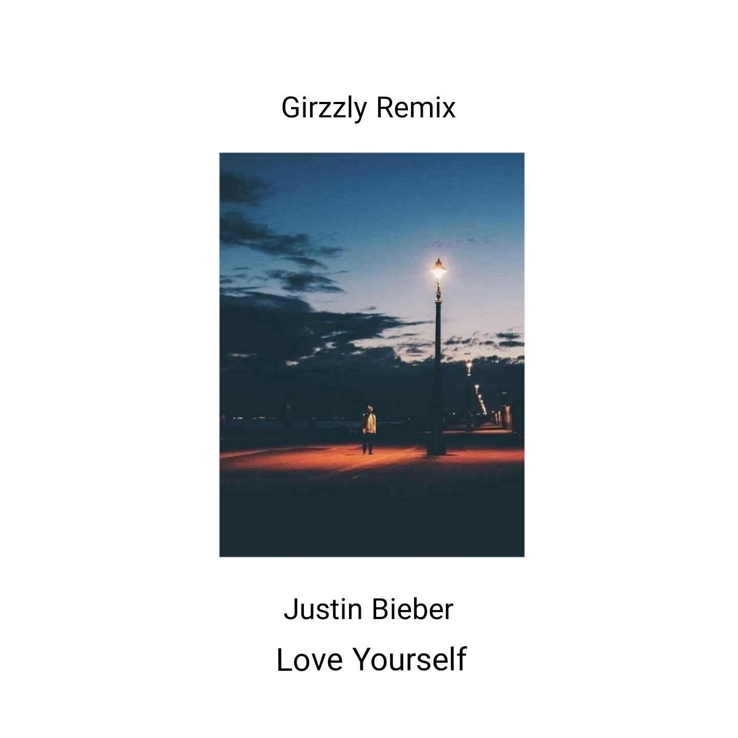 Justin Bieber-Love Yourself（Girzzly Remix）