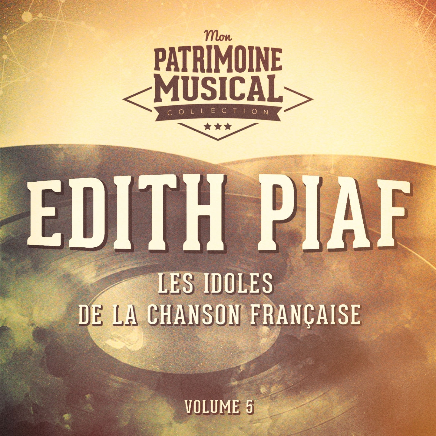 Les idoles de la chanson française : edith piaf, vol. 5