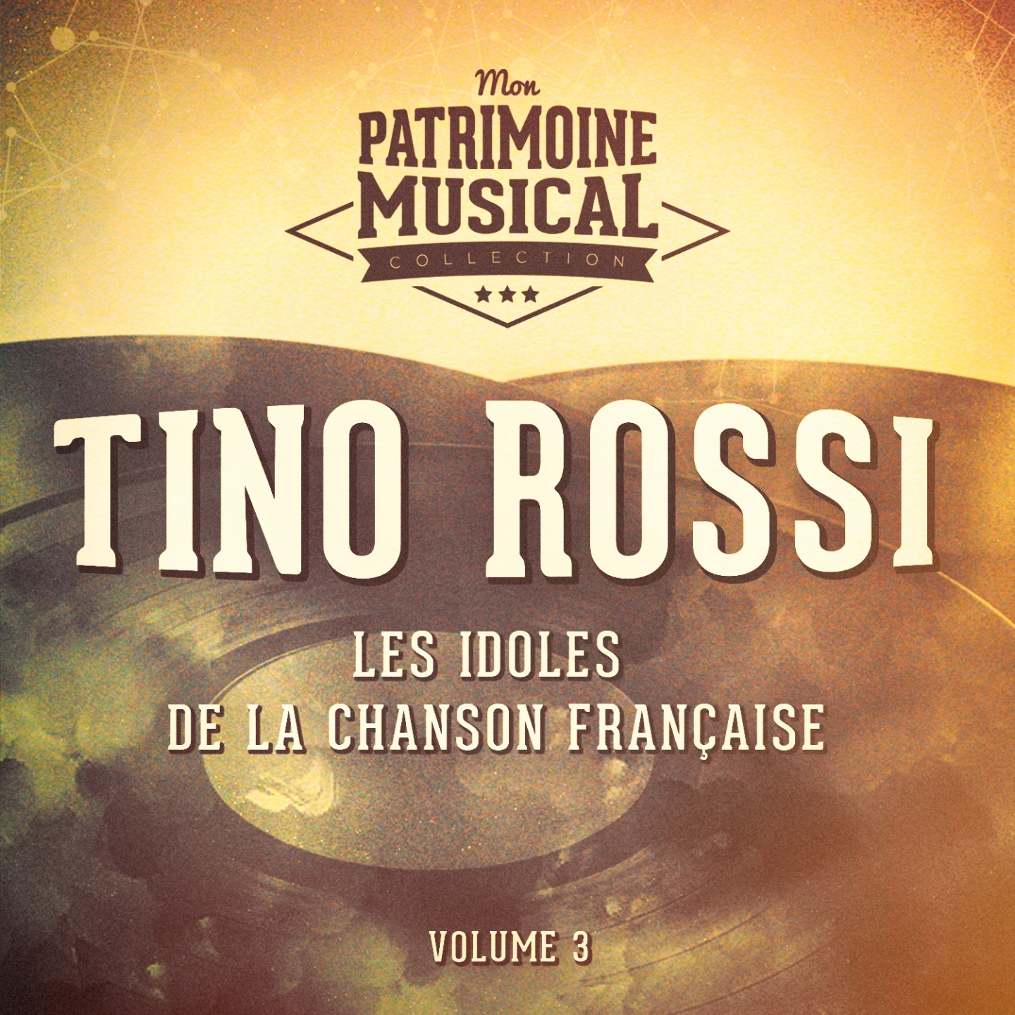 Les idoles de la chanson française : tino rossi, vol. 3