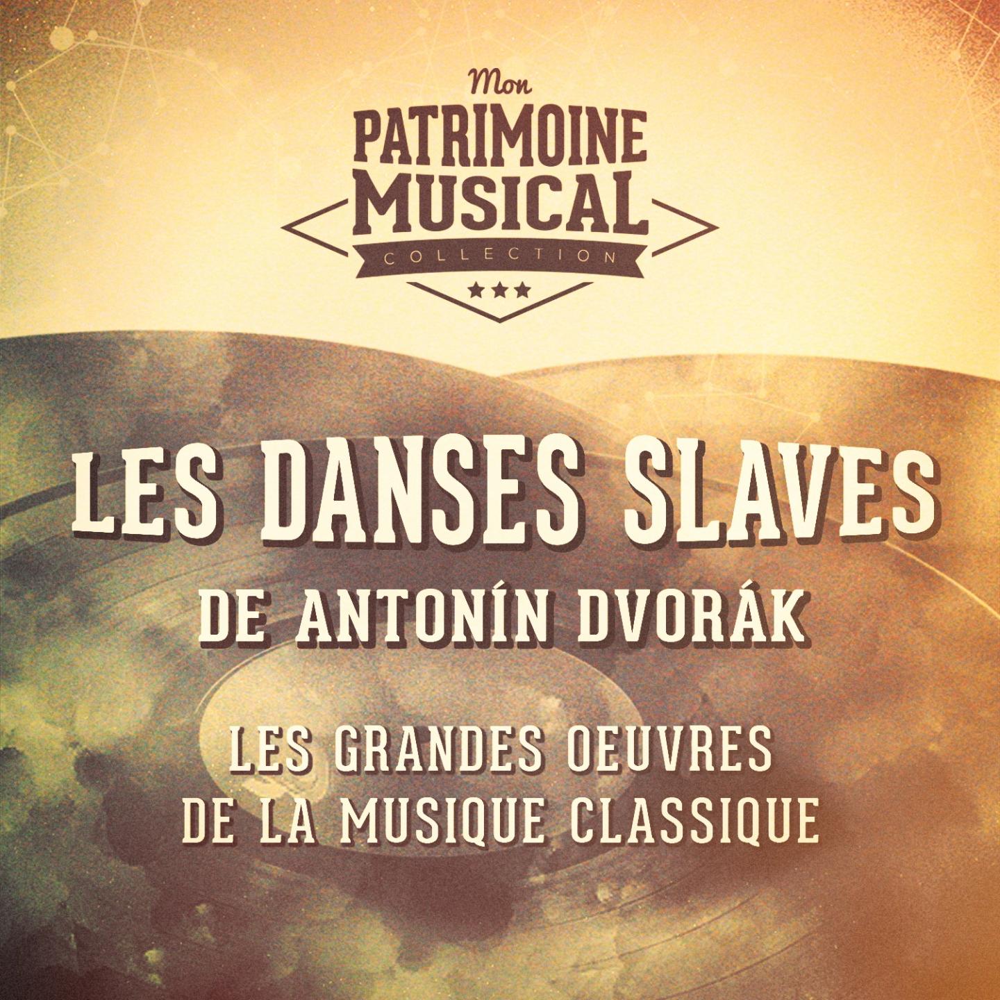 Les grandes œuvres de la musique classique : « les danses slaves » de antonín dvořák