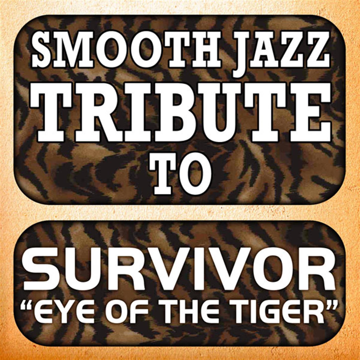 Survivor Smooth Jazz Tribute: Eye Of The Tiger