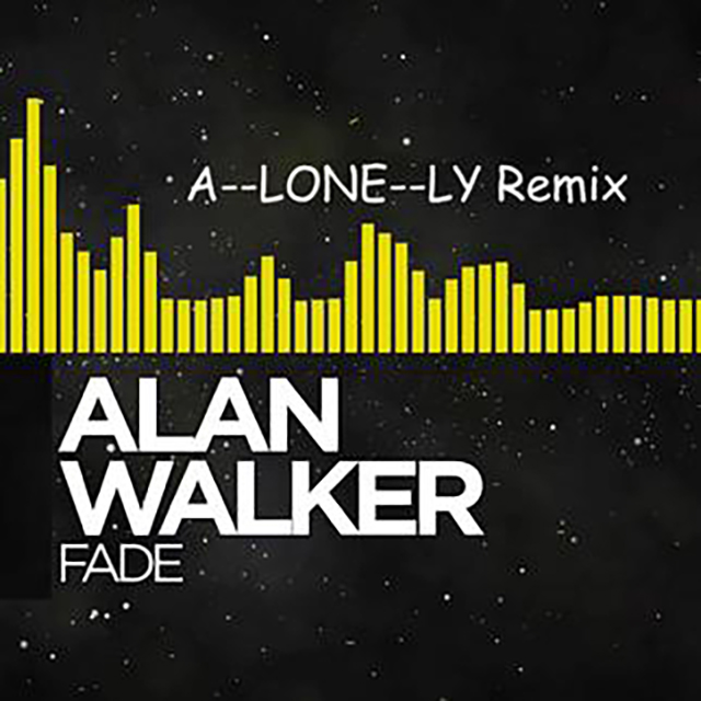 Fade（A--LONE--LY Remix）