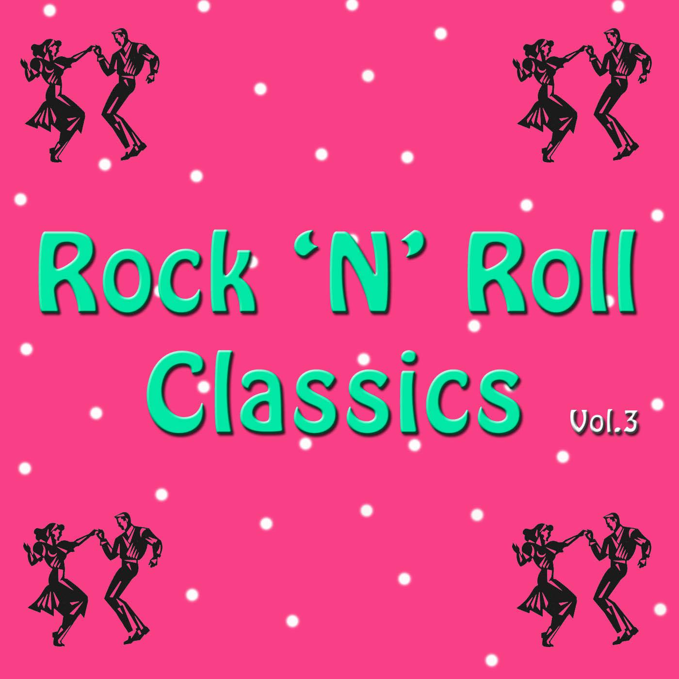 Rock 'n' Roll Classics, Vol. 3