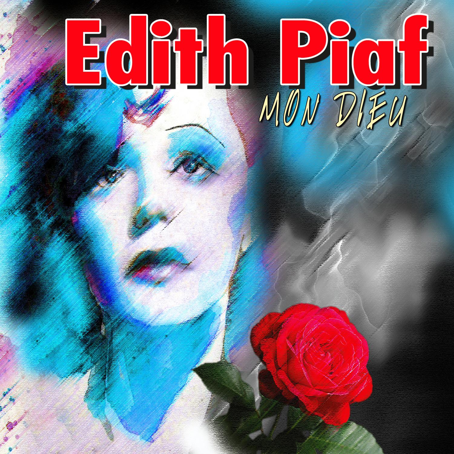 Edith Piaf - Mon dieu