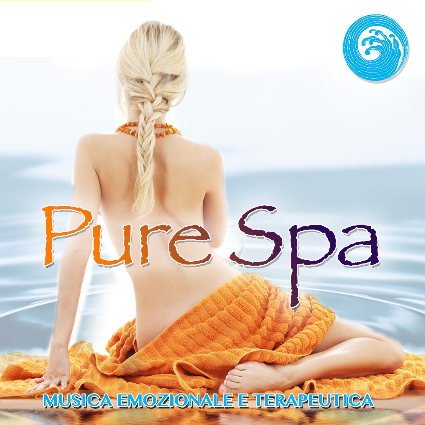 Pure Spa : Musica emozionale e terapeutica (Wellness Relax)