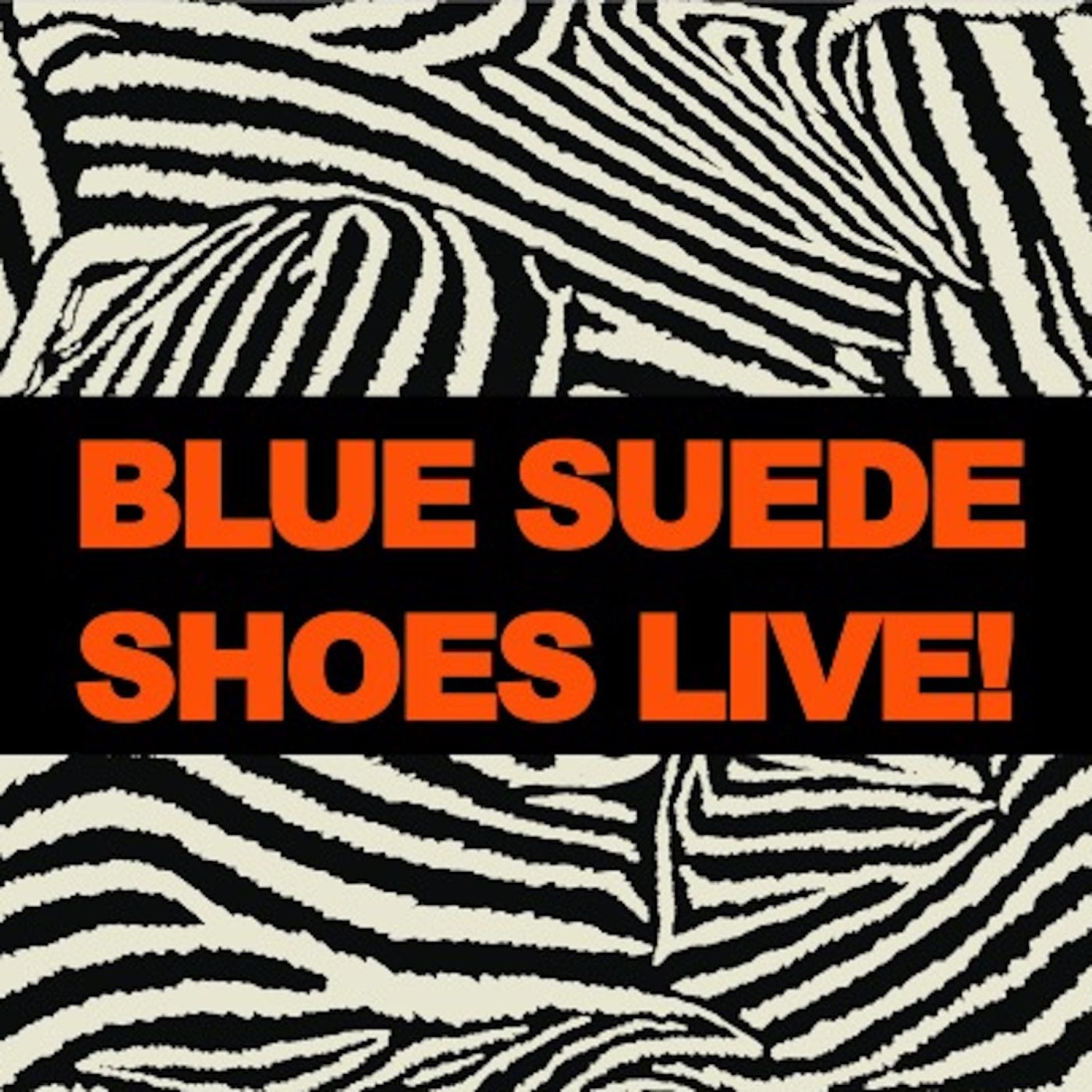 Blue Suede Shoes Live!