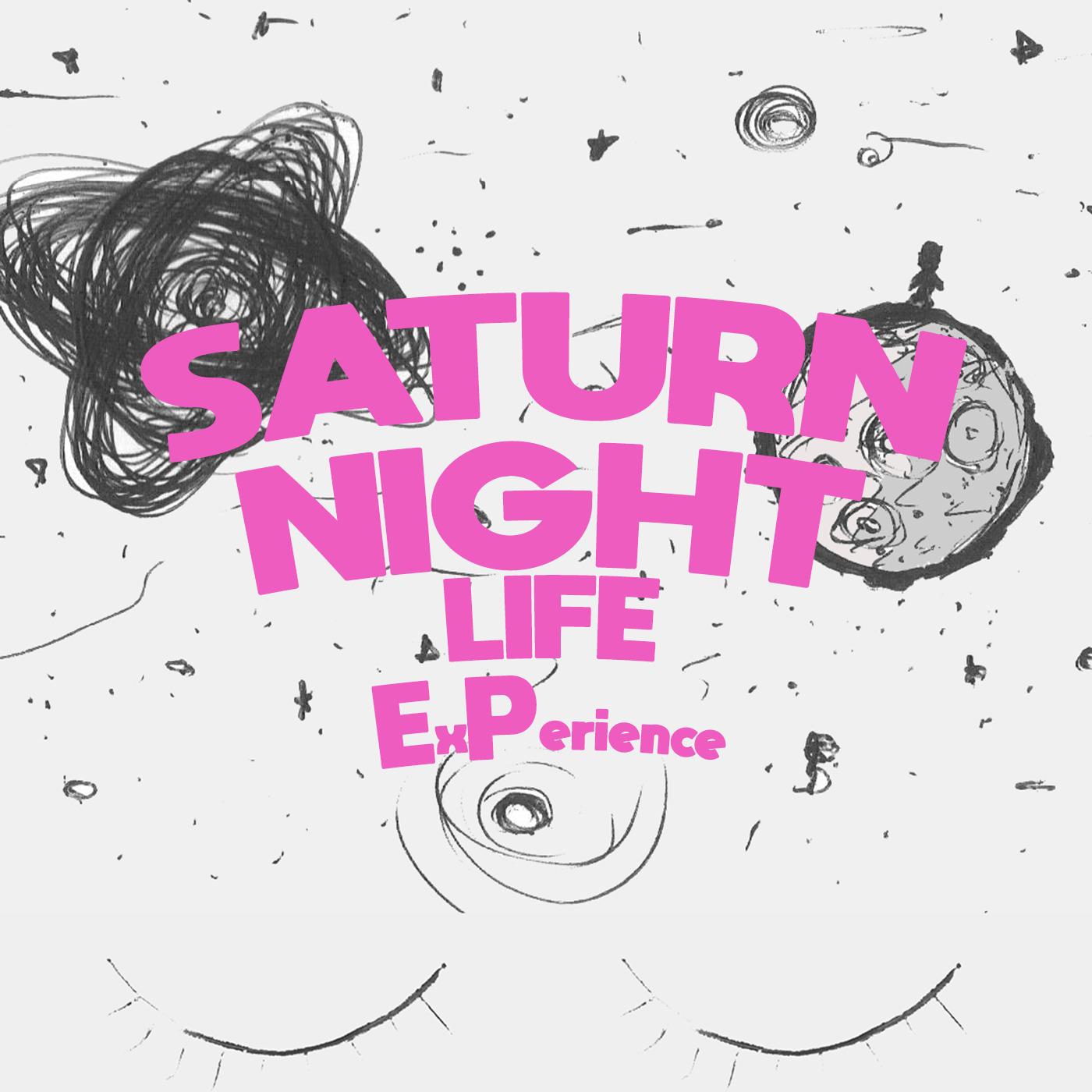 Saturn Night Life: Experience