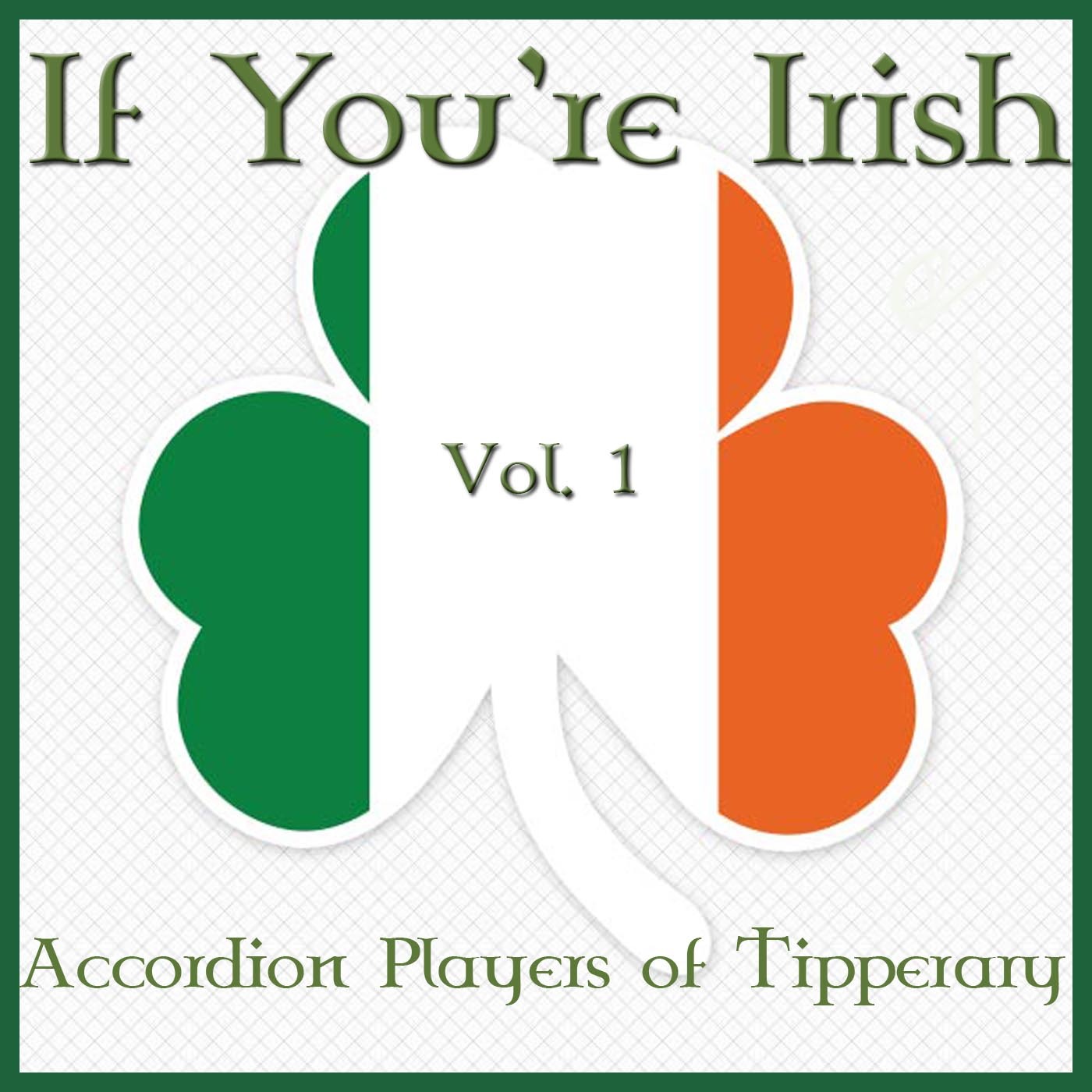 If You're Irish, Vol. 1