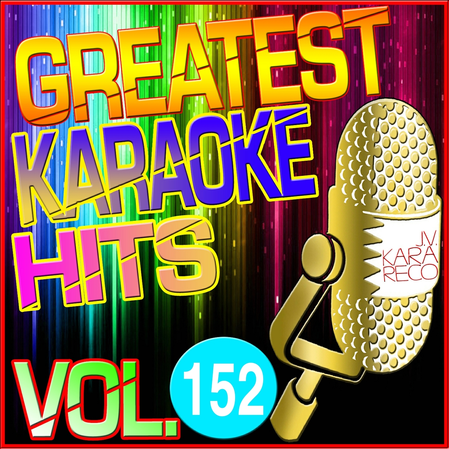 Greatest Karaoke Hits, Vol. 152 (Karaoke Version)