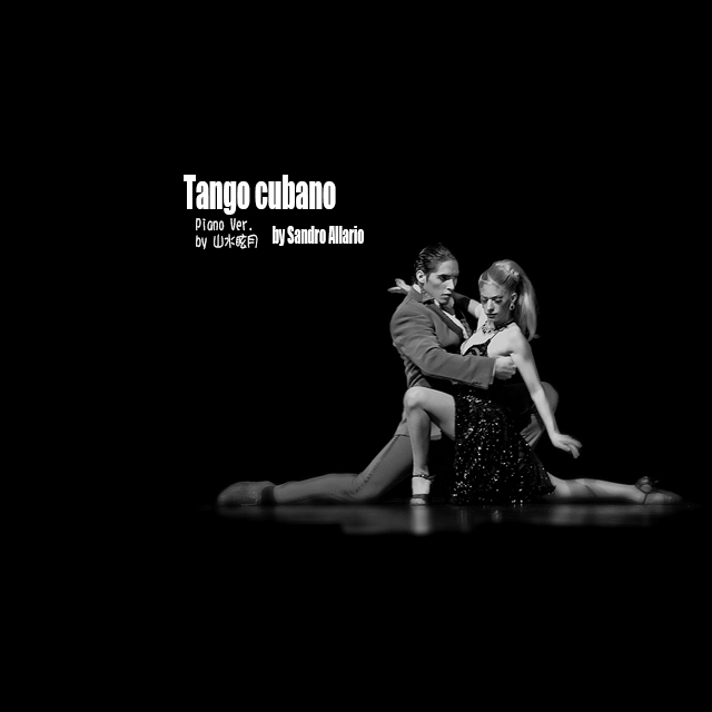 Tango Cubano Piano Ver. By 山水眩月