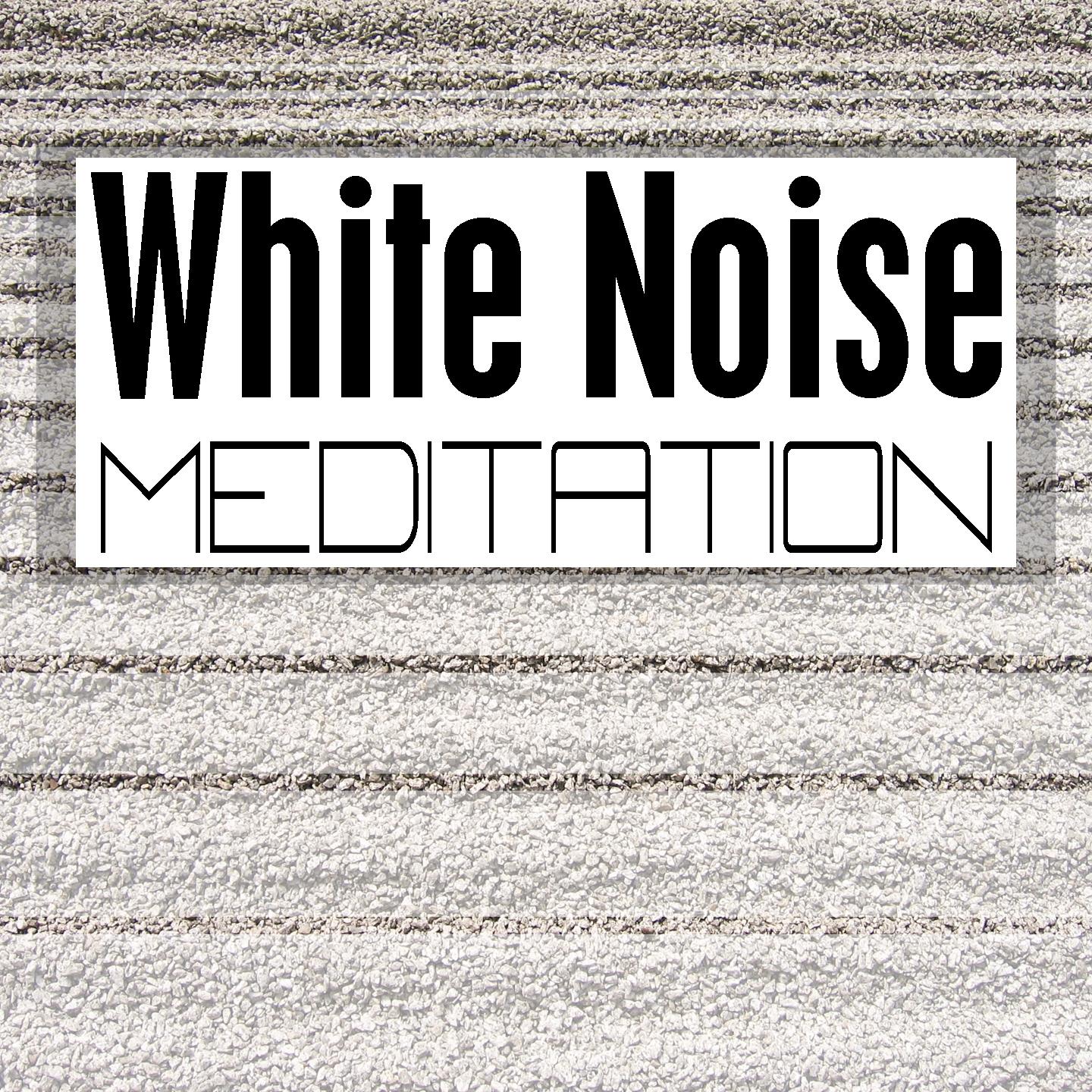 White Noise Meditation