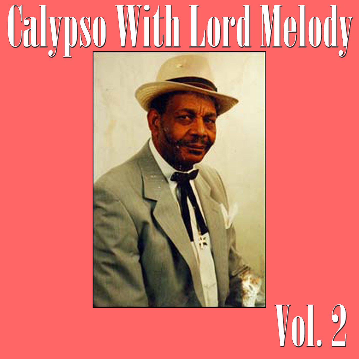 Calypso With Lord Melody Vol. 1