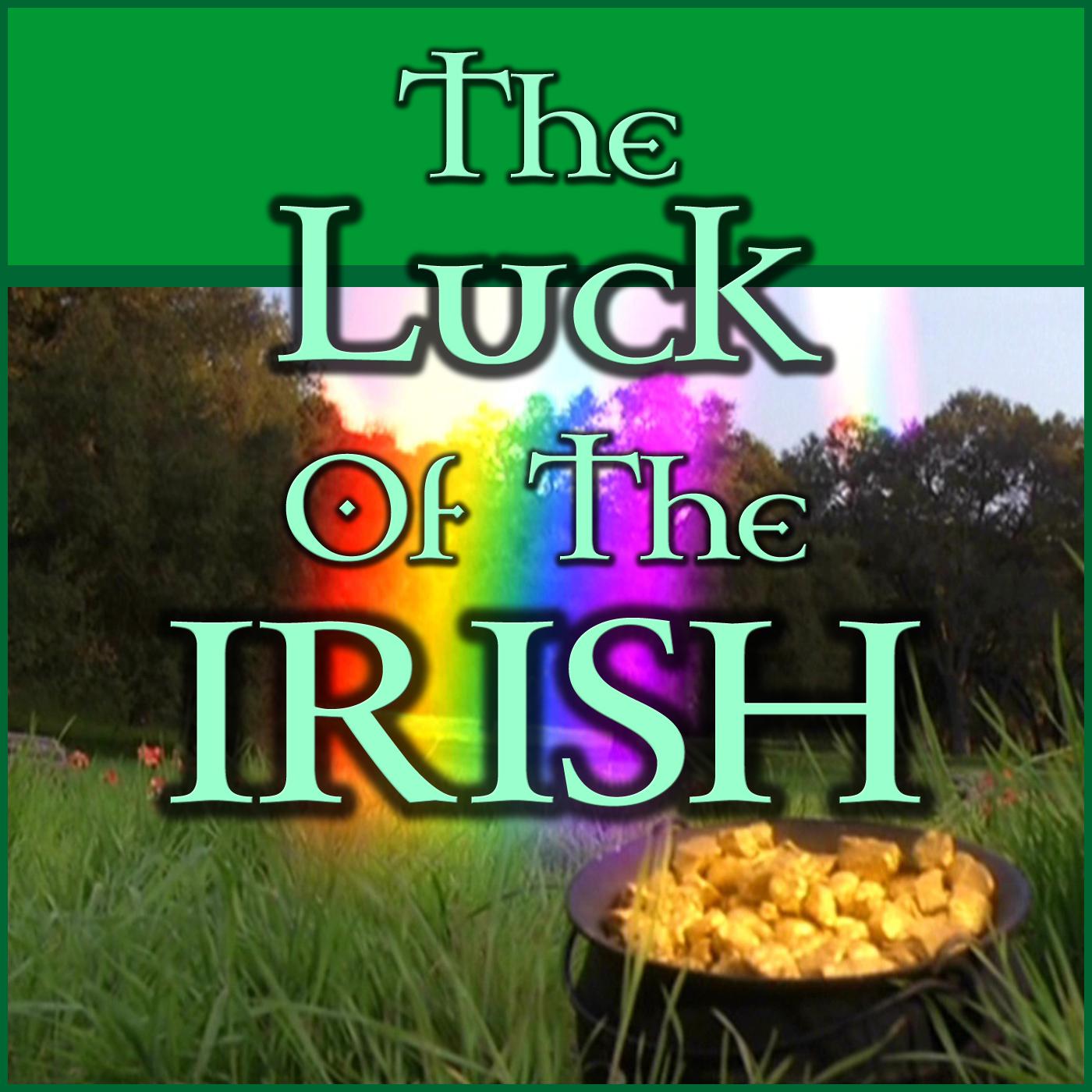 The Luck Of The Irish