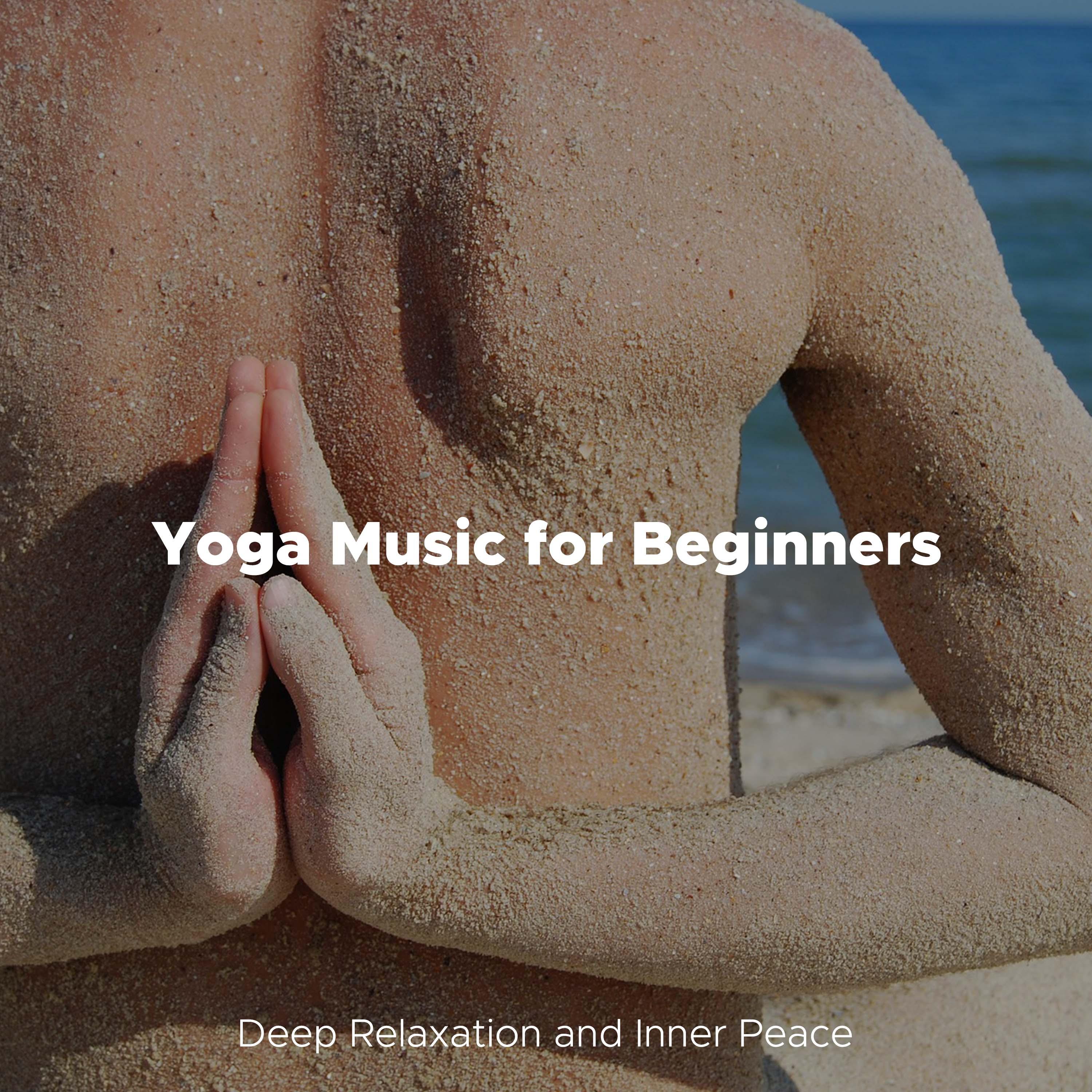 Yoga Music for Beginners: Deep Relaxation and Inner Peace