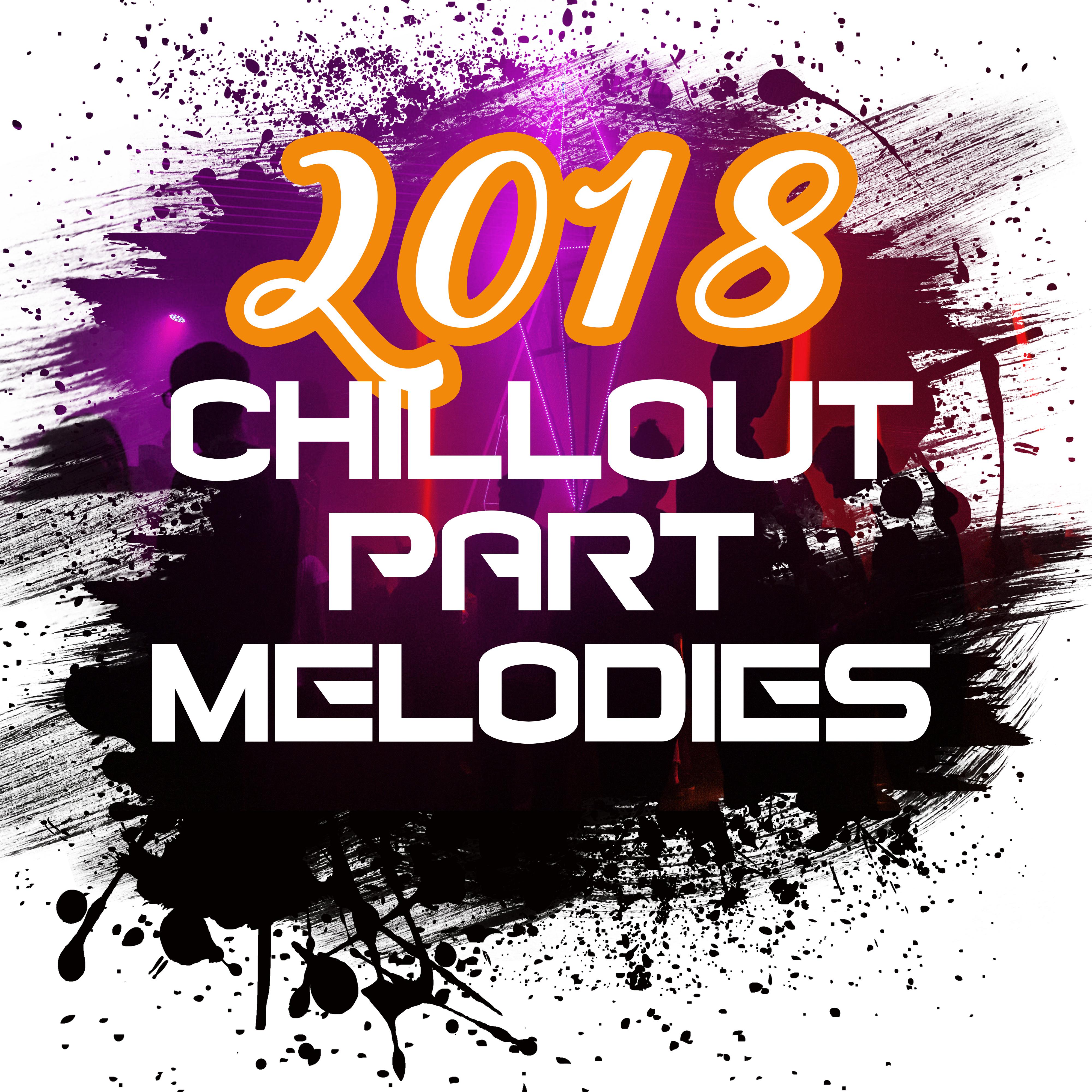 2018 Chillout Part Melodies