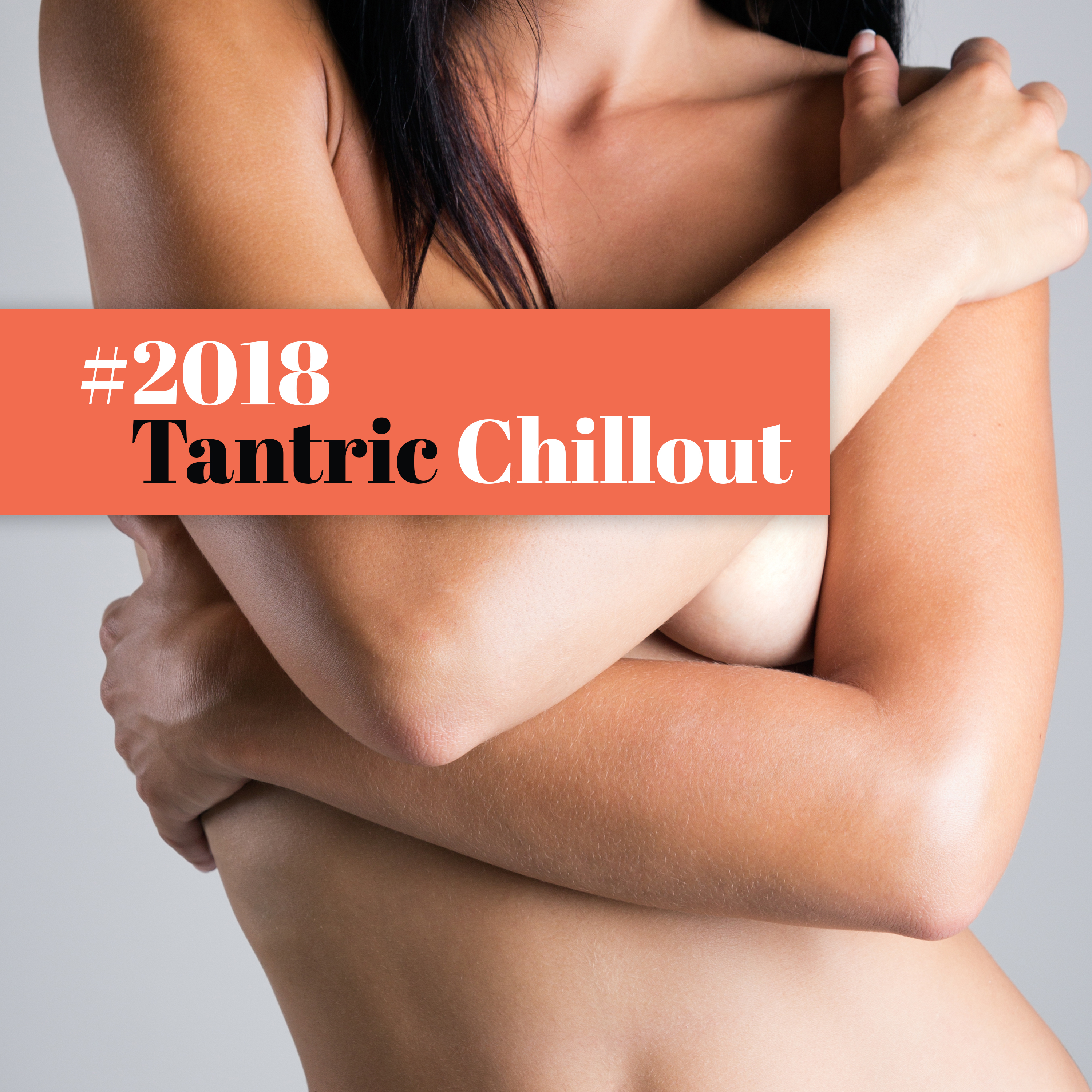 #2018 Tantric Chillout