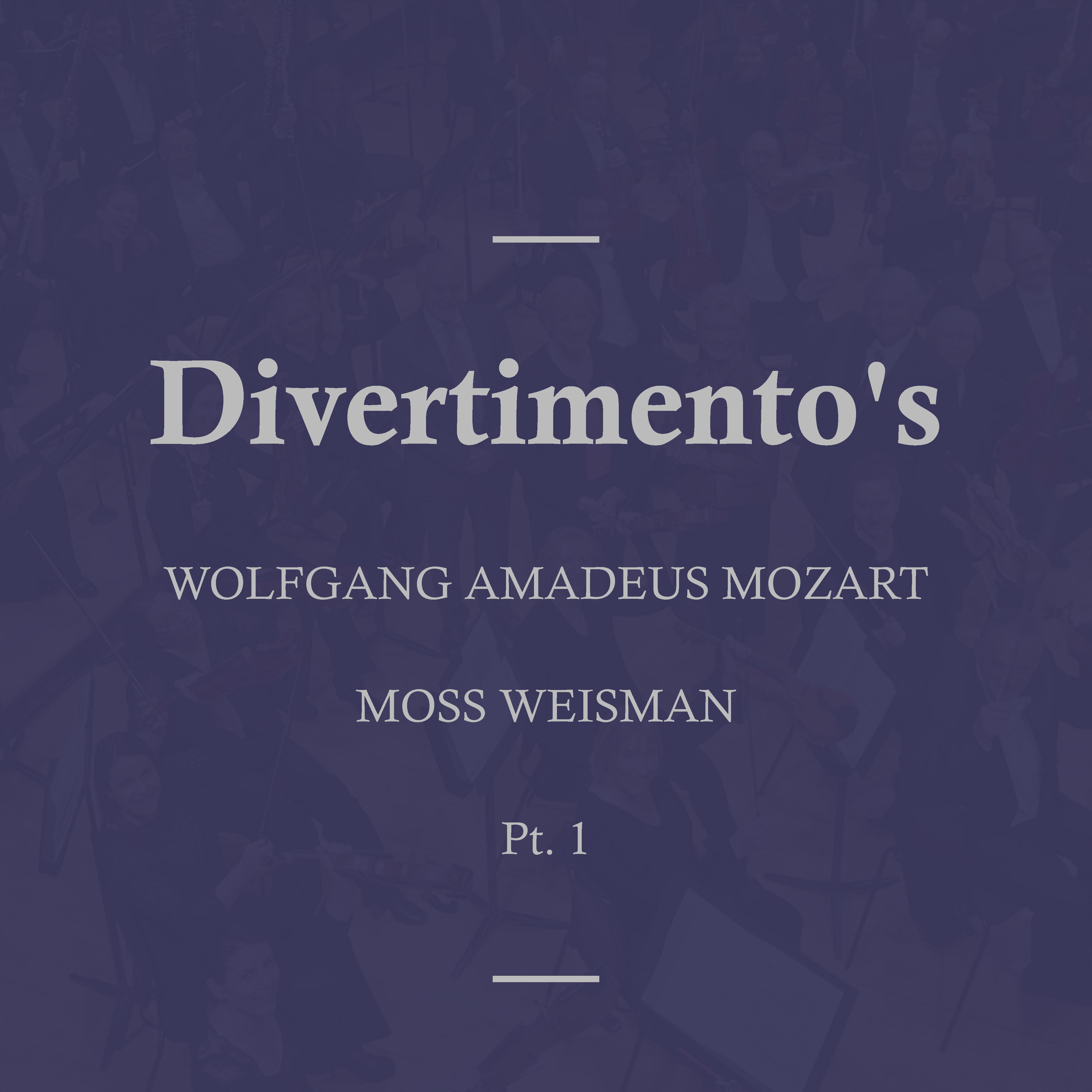 Mozart: Divertimento's Pt. 1