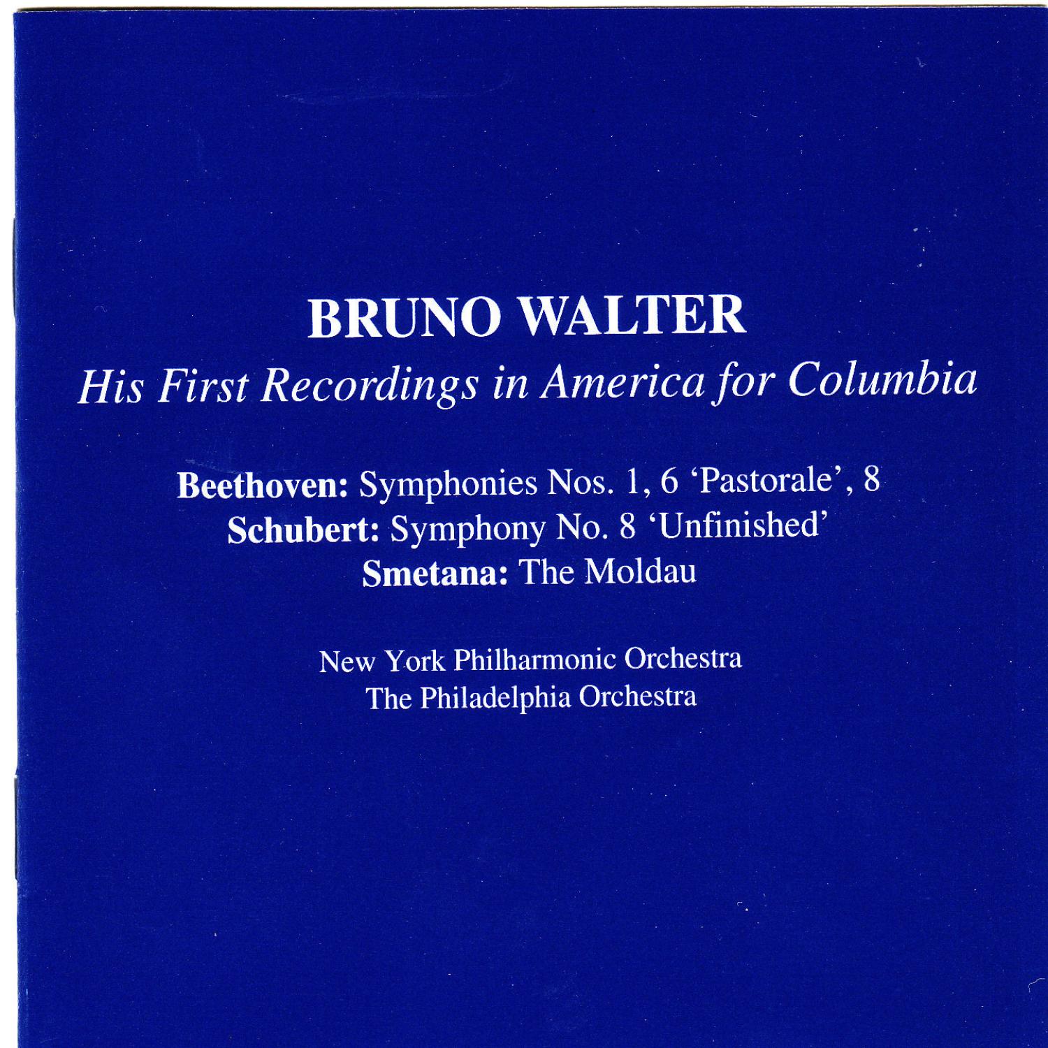 Bruno Walter, His First Recordings in America for Colombia: Beethoven - Schubert - Smetana