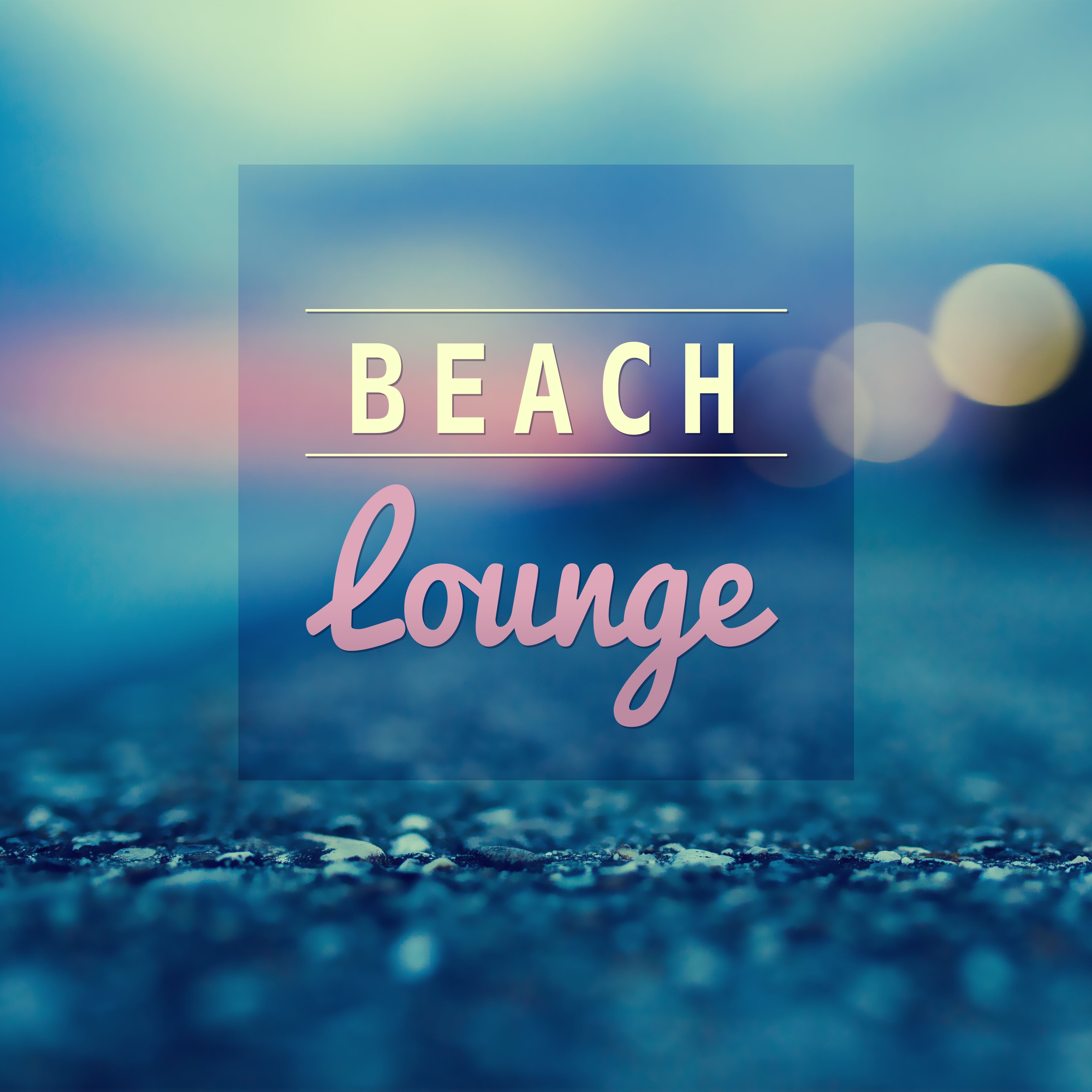 Beach Lounge – Chill Sounds, Holiday Music, Tranquility, Chill Meditation