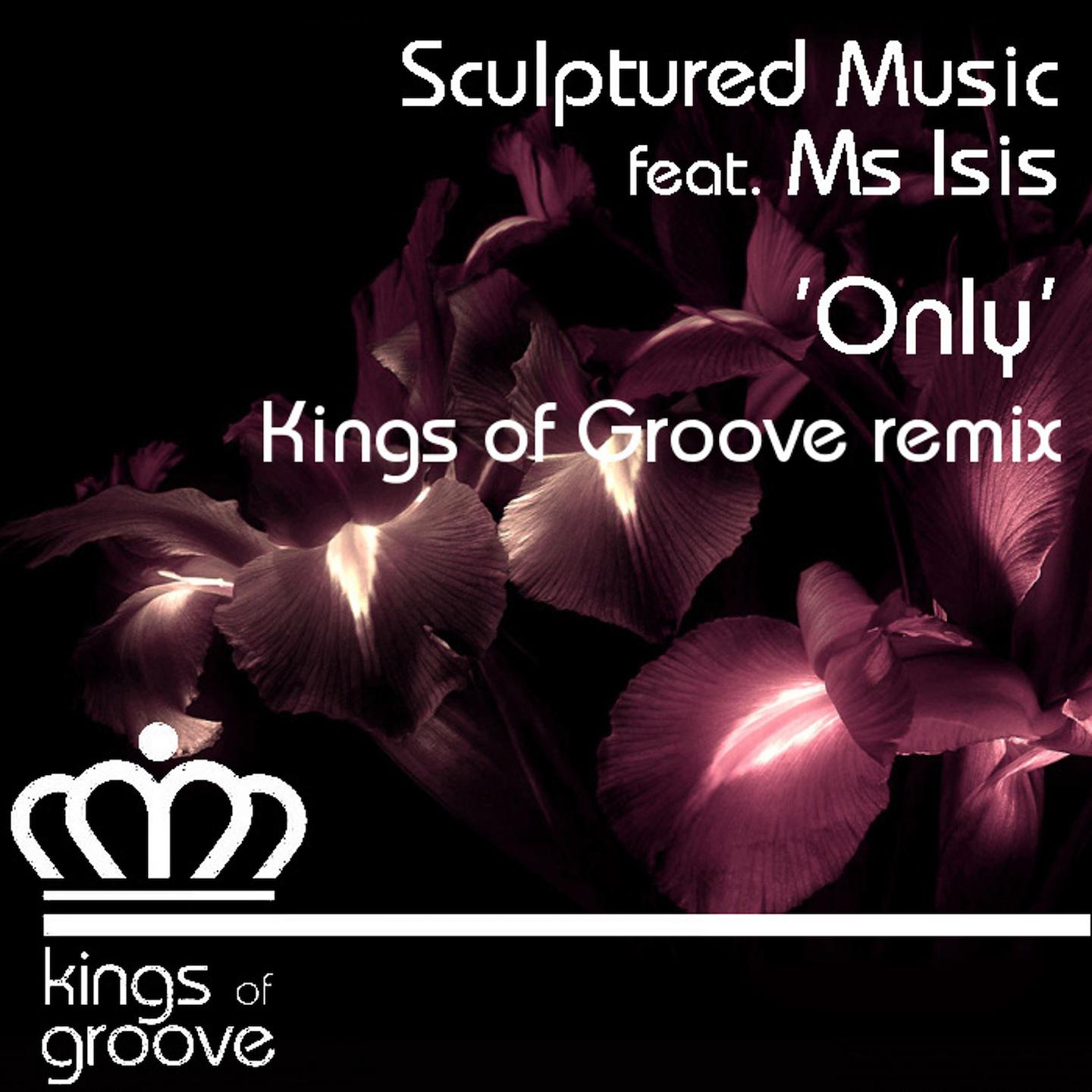 Only (Kings of Groove Remix)