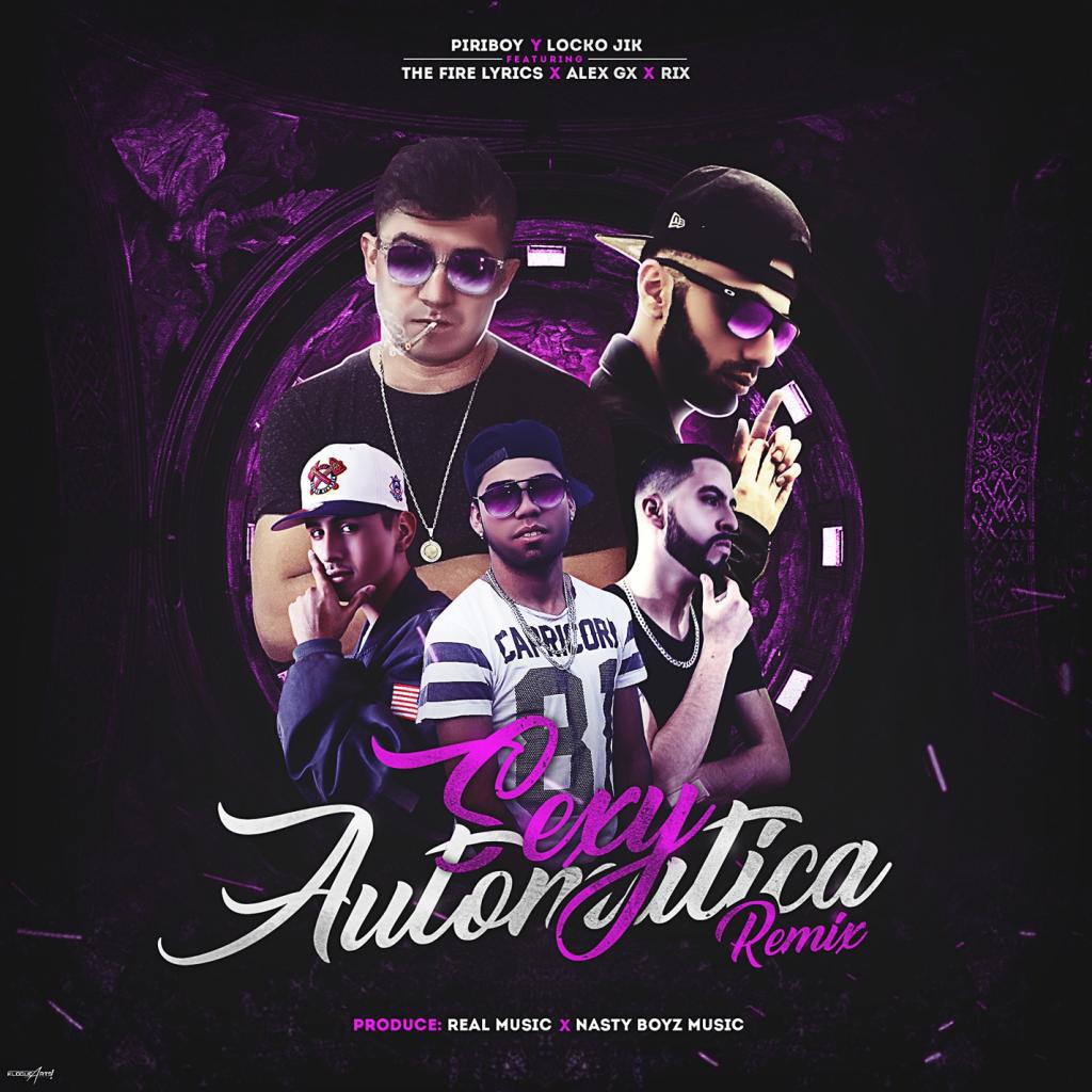 **** Automatica Remix (feat. Locko Jik, The Fire Lyrics, Alex Gx & Rix El Mas Que Suena)