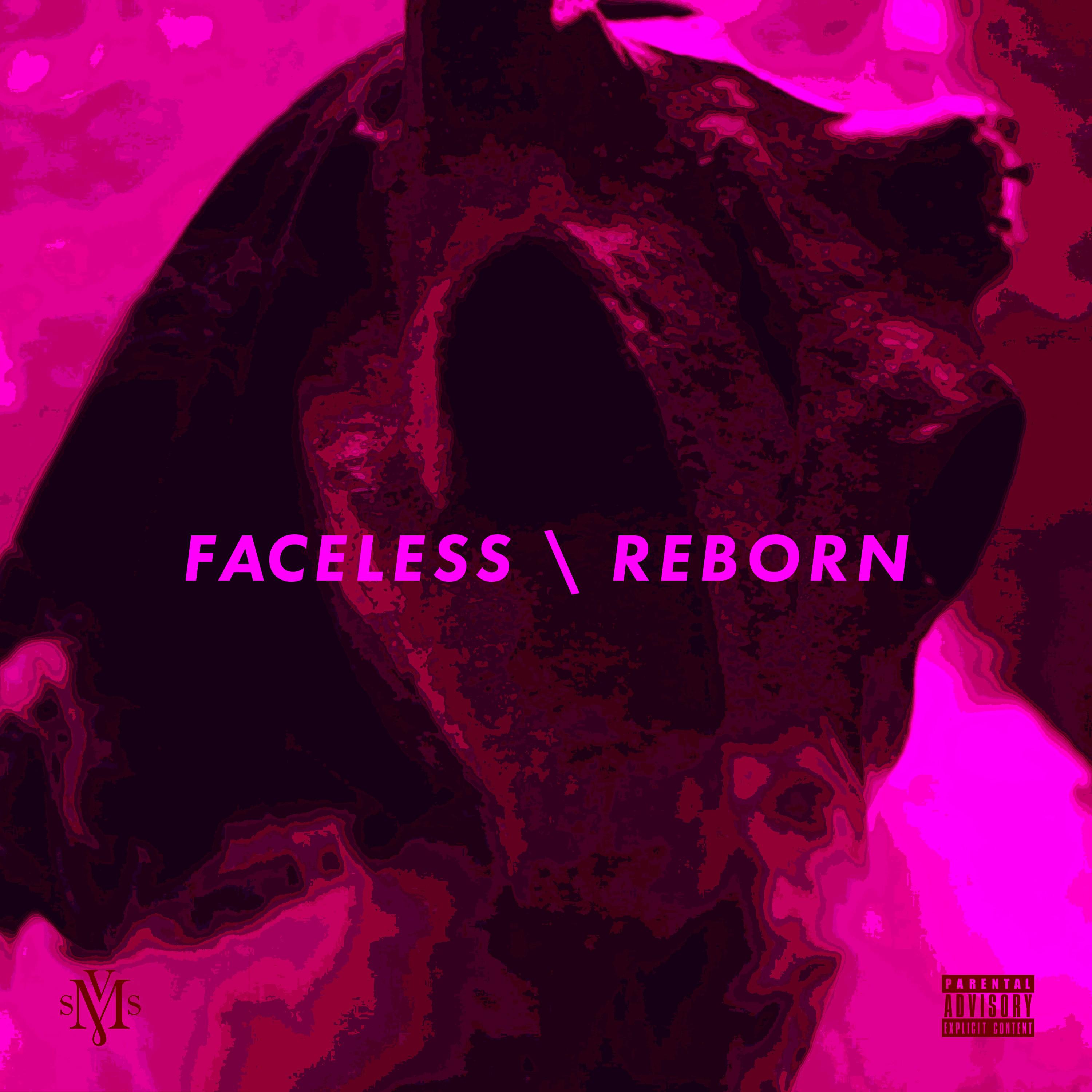 Faceless / Reborn