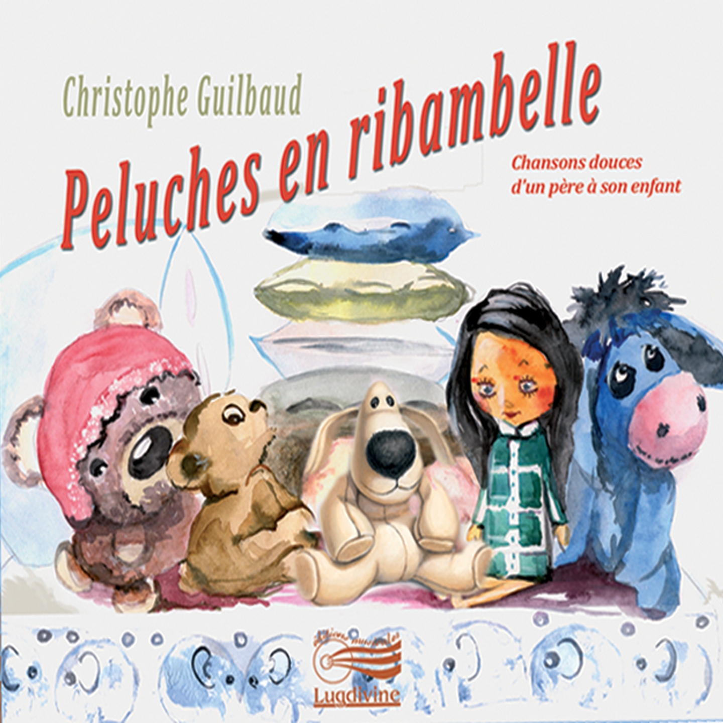 Peluches en ribambelle (Chansons douces d'un père à son enfant)