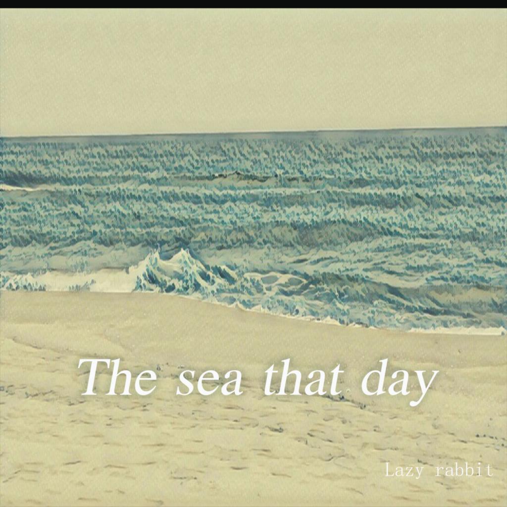 The Sea That Day