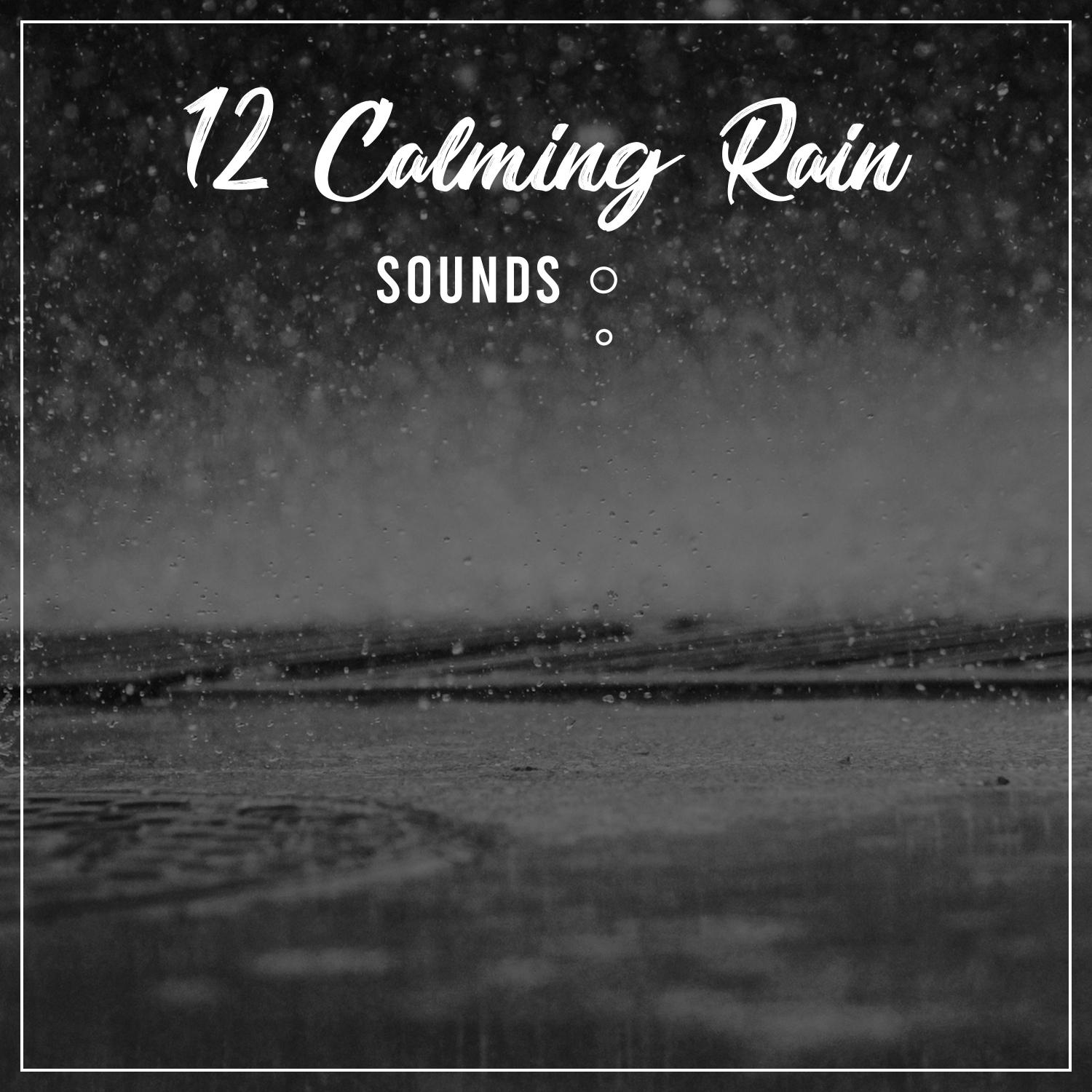 12 Calming Rain and Running Water Sounds