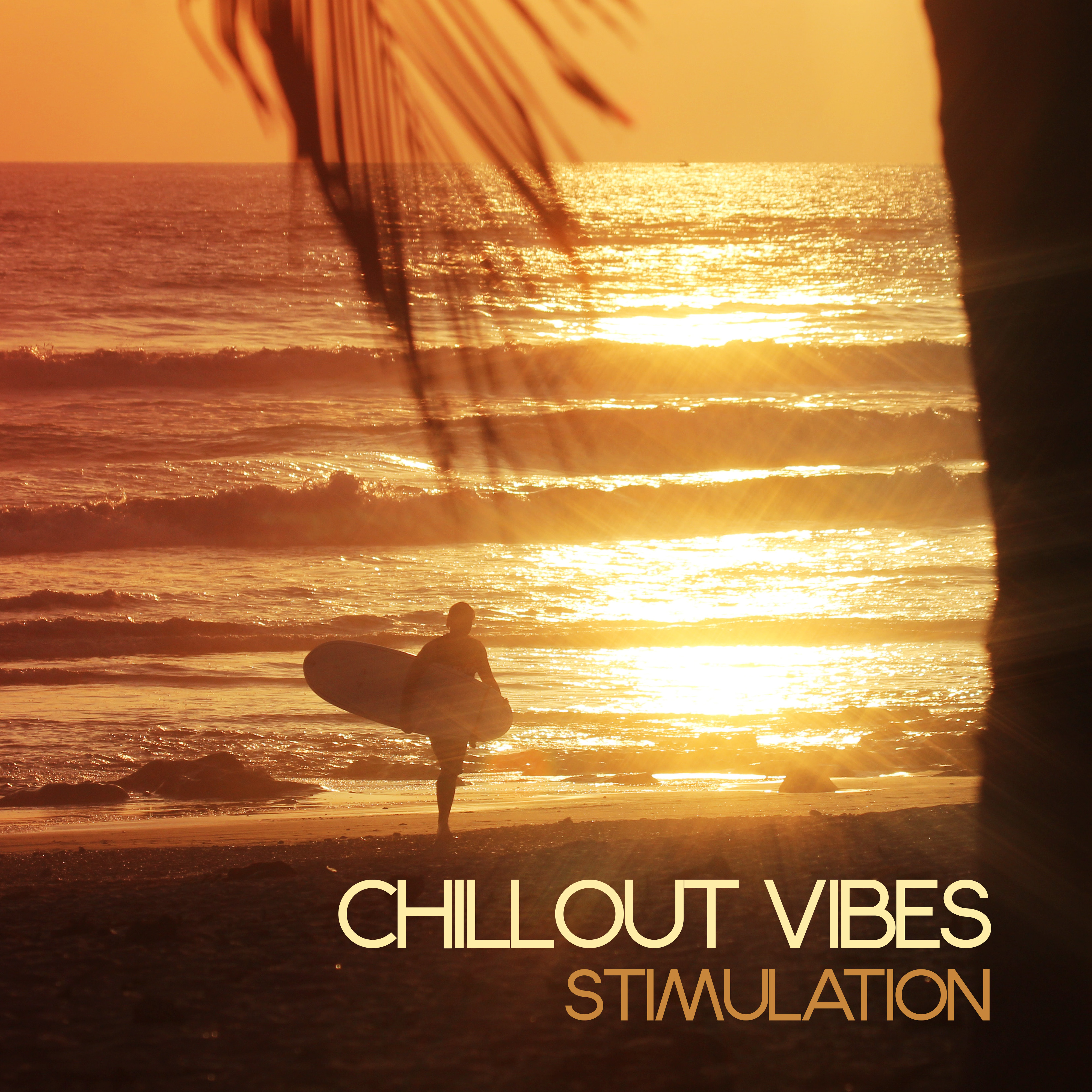 Chillout Vibes Stimulation