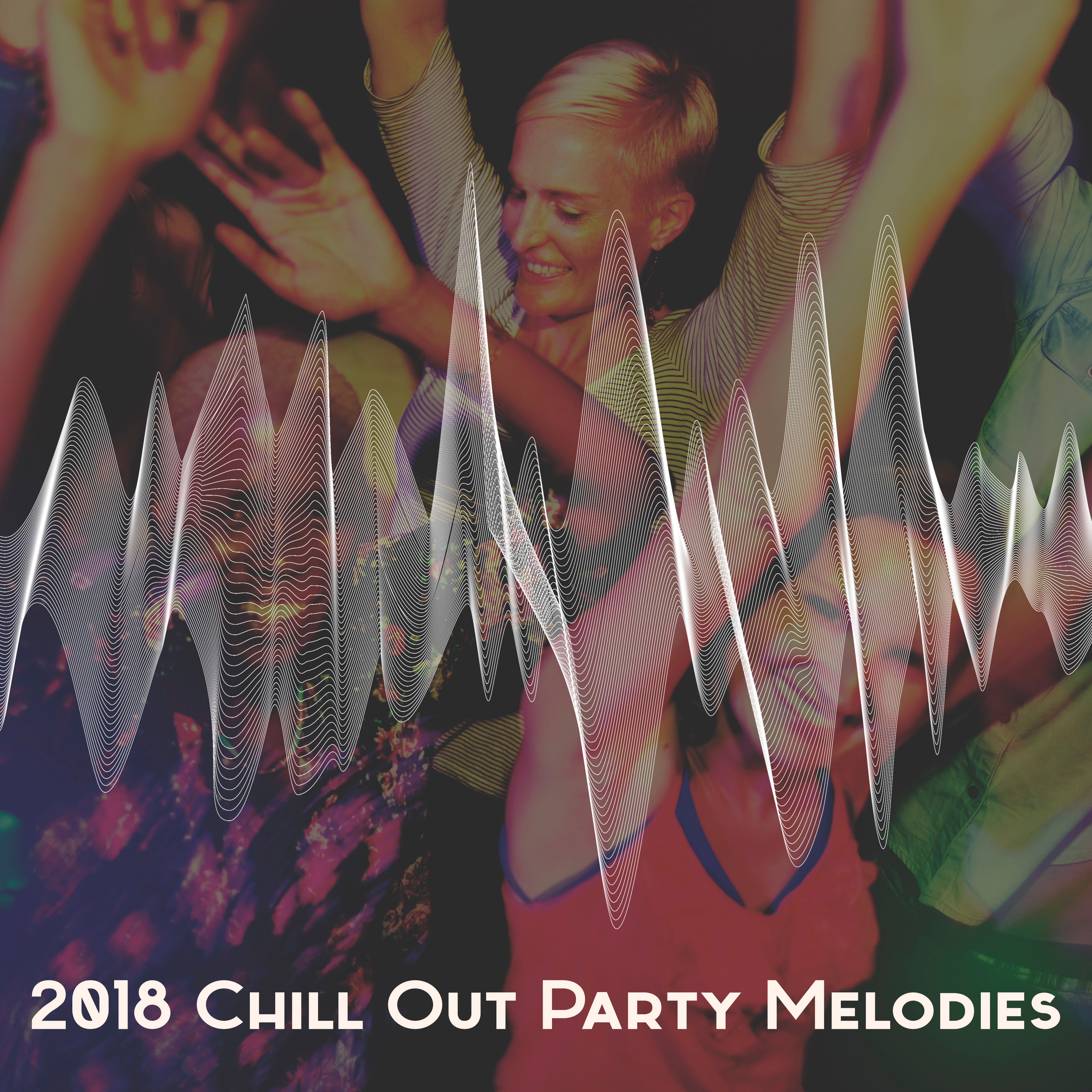 2018 Chill Out Party Melodies