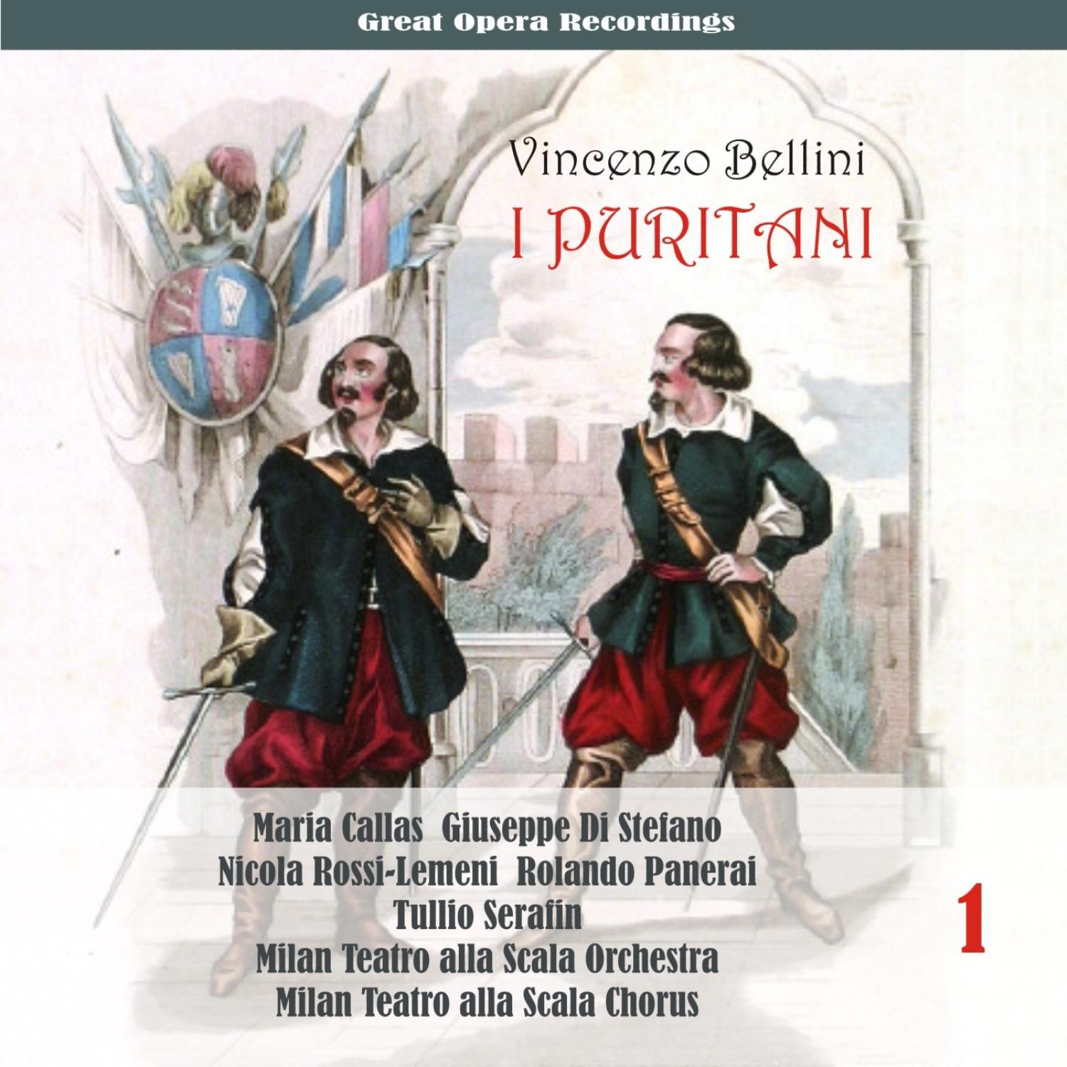 Vincenzo Bellini: I Puritani (Callas, di Stefano, Rossi-Lemeni, Panerai , Serafin ) [1953], Volume 1