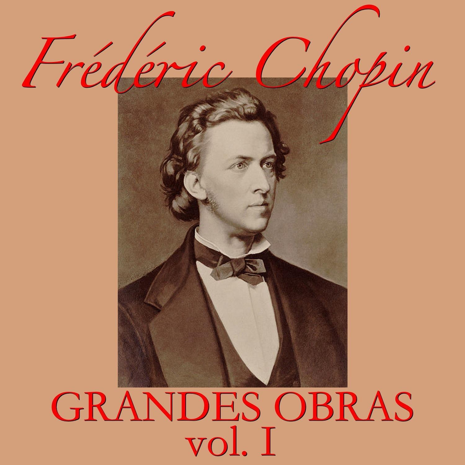 Frédéric Chopin Grandes Obras Vol. I