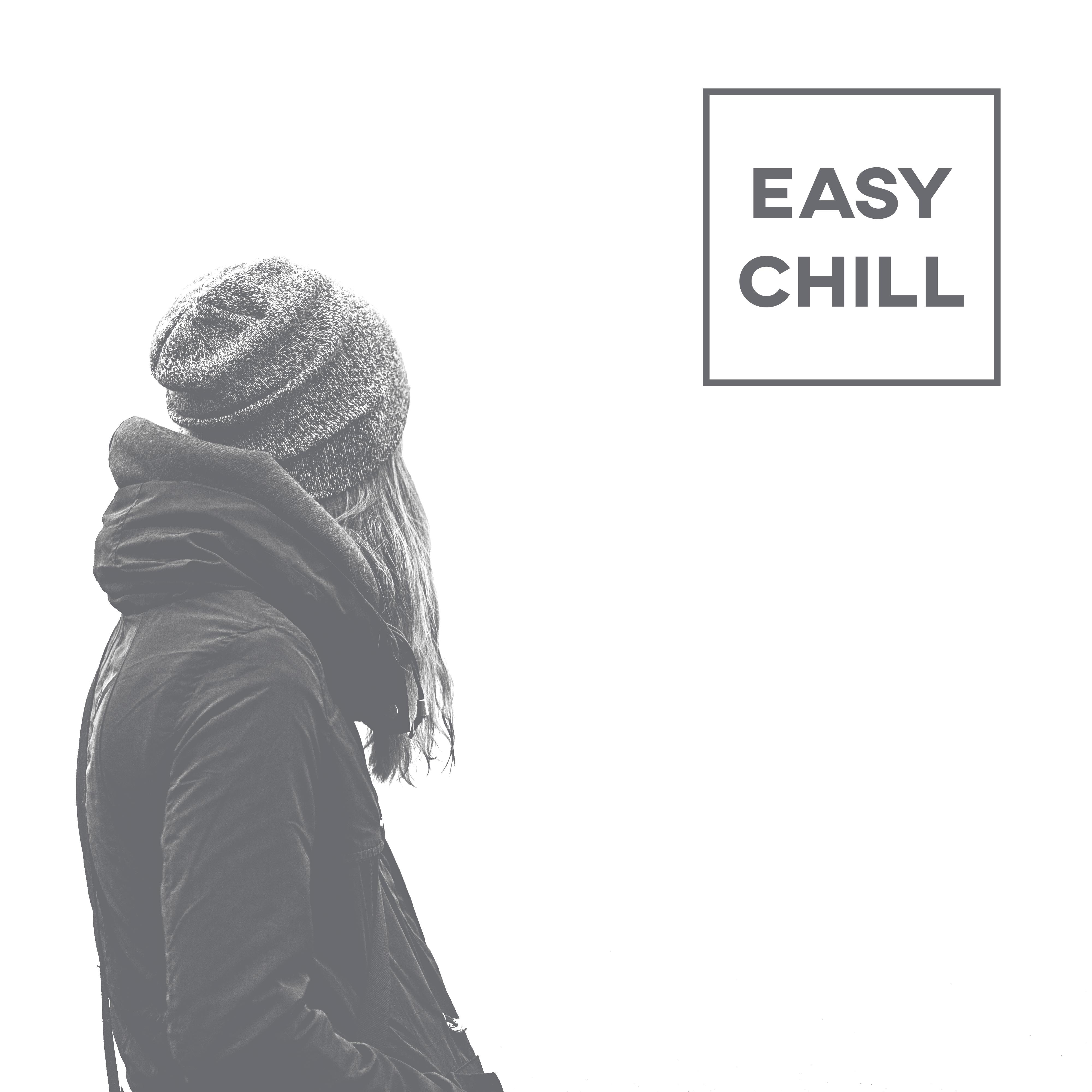 Easy Chill - Easy Listening Chill Out Music, Summer Vibes of Positive Chill Out Music, Summer Dream, Chill Tone, Holiday Chill Out