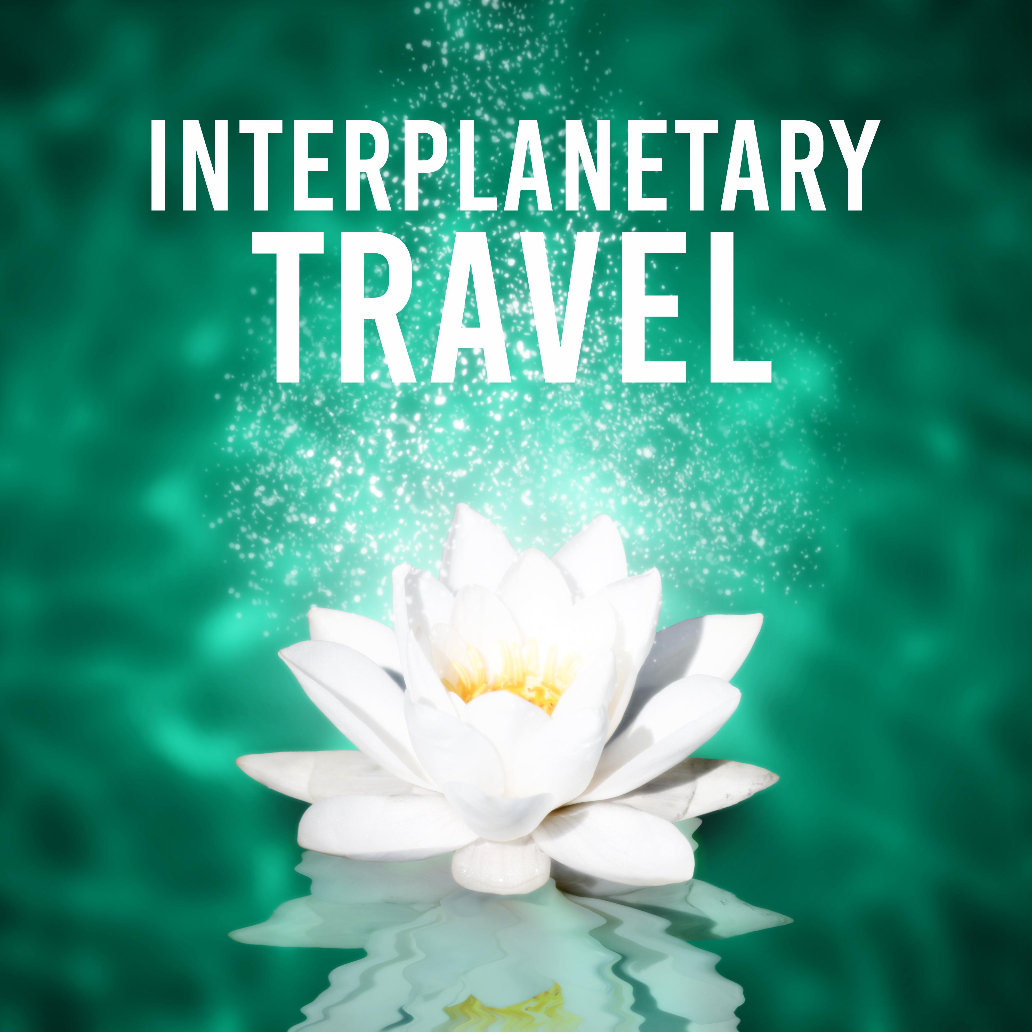 Interplanetary Travel – Whisk, Rest, Rise, Catch on, Get, Conformity, Harmony, Balance, Greenhouse, Greenery, Grass, Wind, Breeze