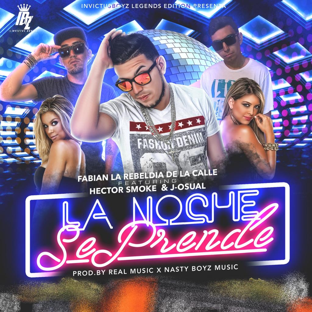 La Noche Se Prende (feat. Fabian La Rebeldia De La Calle, Hector Smoke & J Osual)