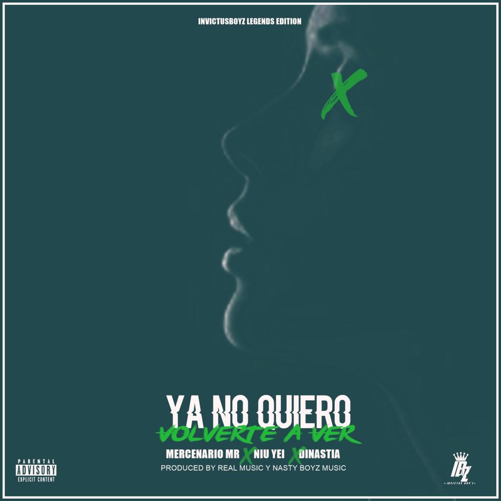 Ya No Quiero Volverte a Ver (feat. Mercenario MR, Niu Yei & Dinastia El Legendario)