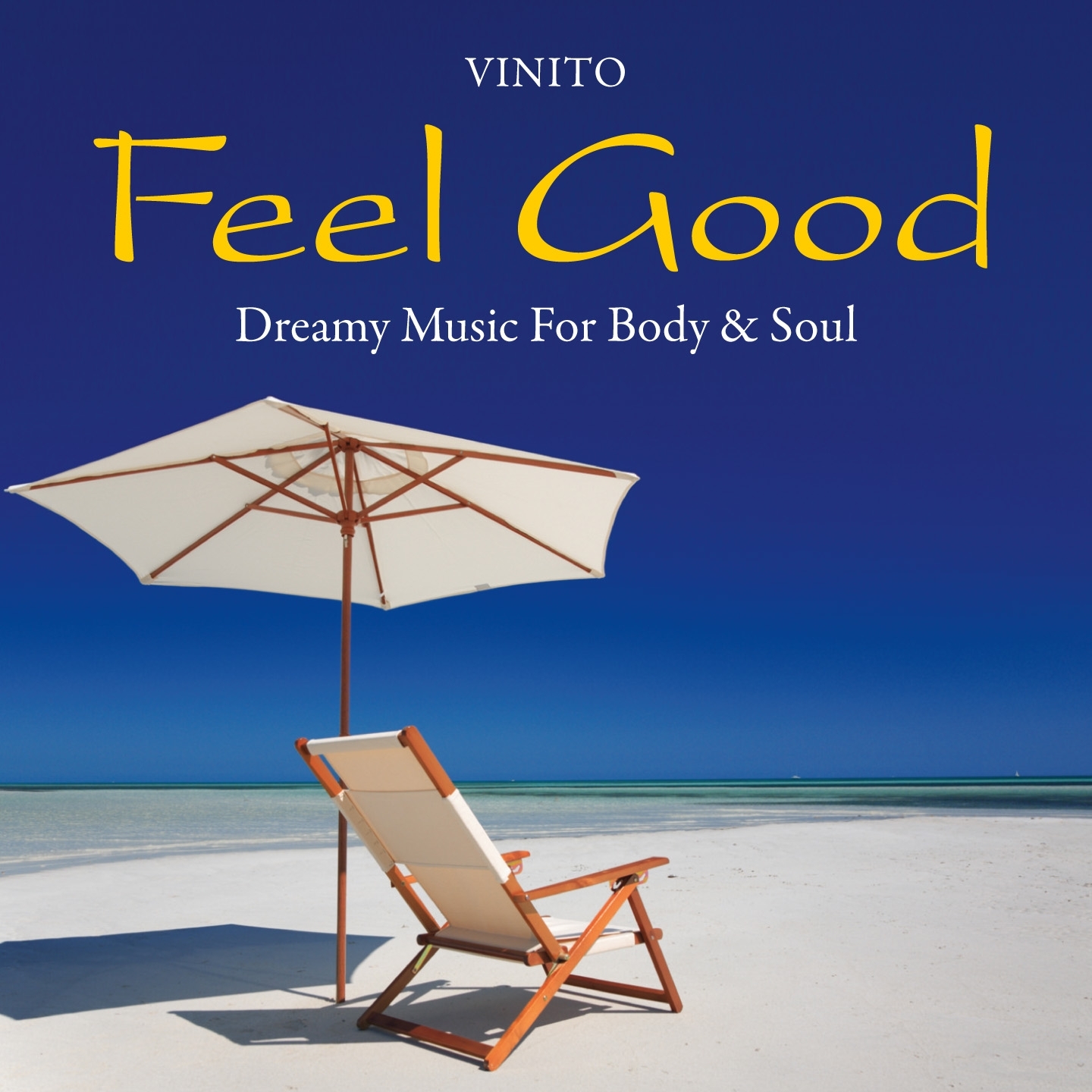 Feel Good: Dreamy Music for Body & Soul