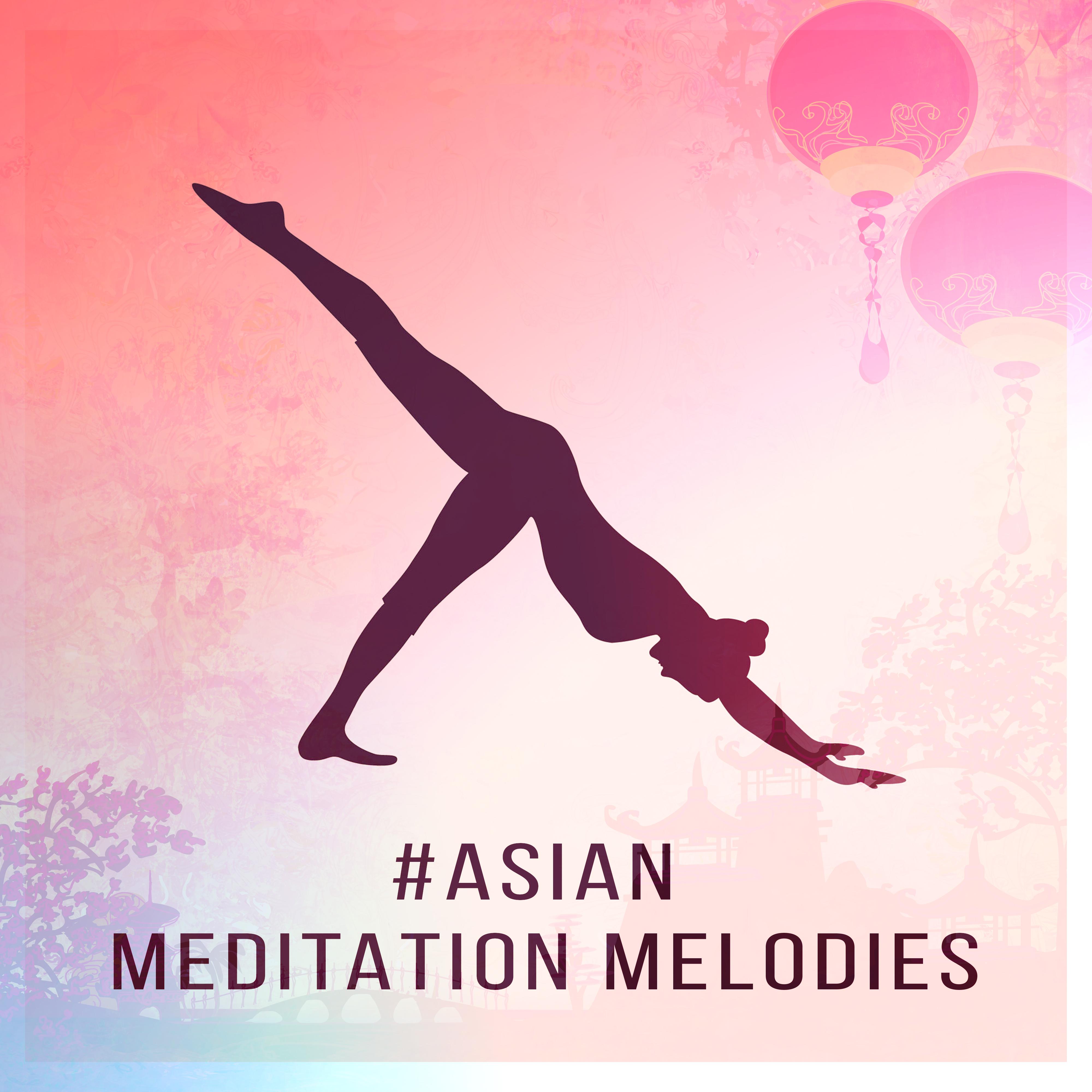 #Asian Meditation Melodies